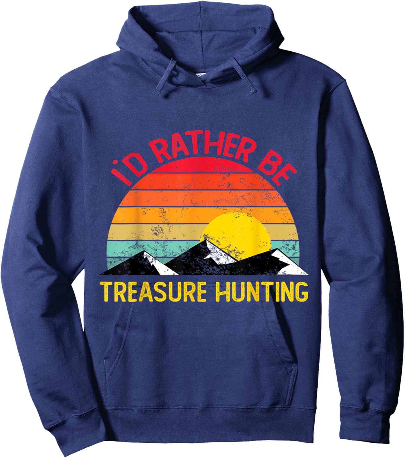 Id Rather Be Treasure Hunting Shirts Funny Treasure Hunting Hoodie - Hoodie | Navy