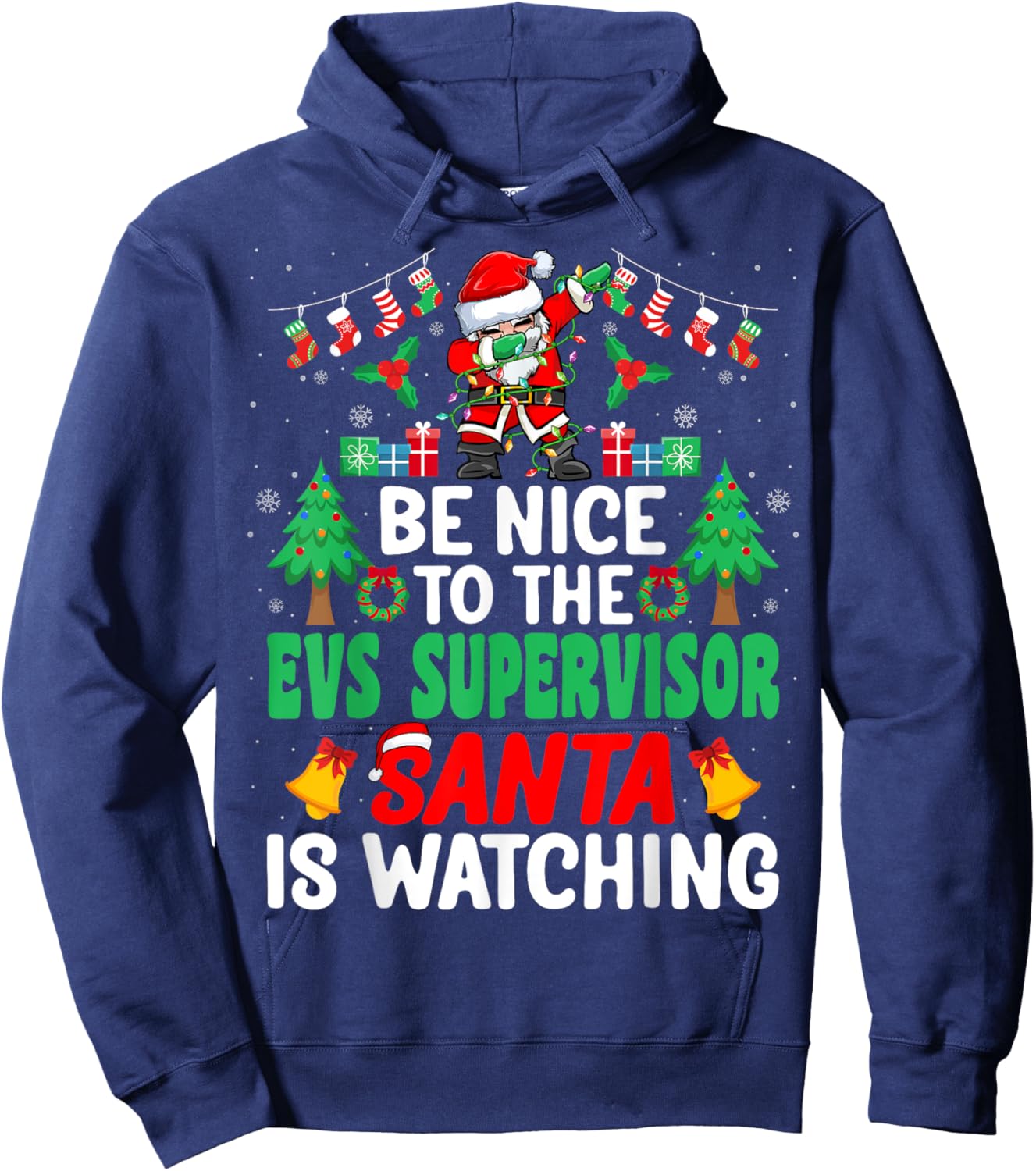 Be Nice to the EVS Supervisor Santa - Christmas Hoodie - Hoodie | Navy