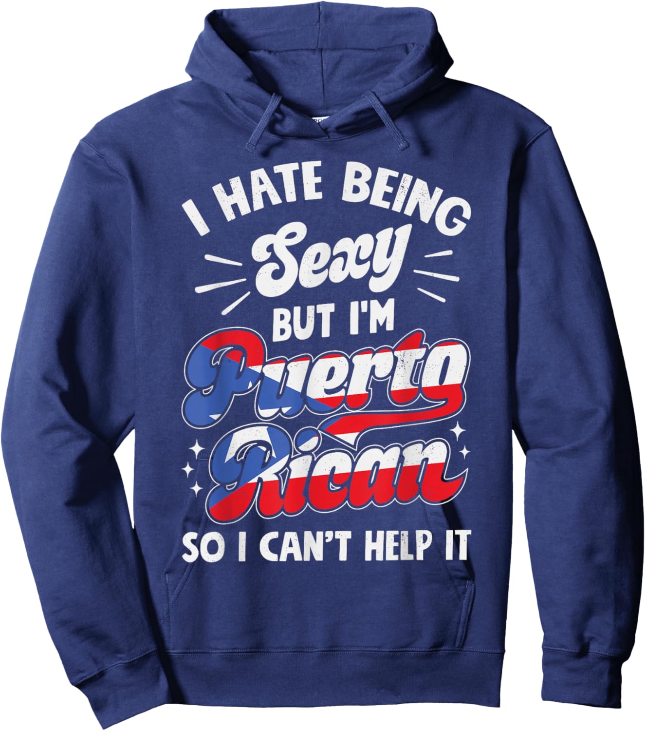 Being Sexy Puerto Rican Funny Puerto Rico Women Men Hispanic Hoodie - Hoodie | Navy