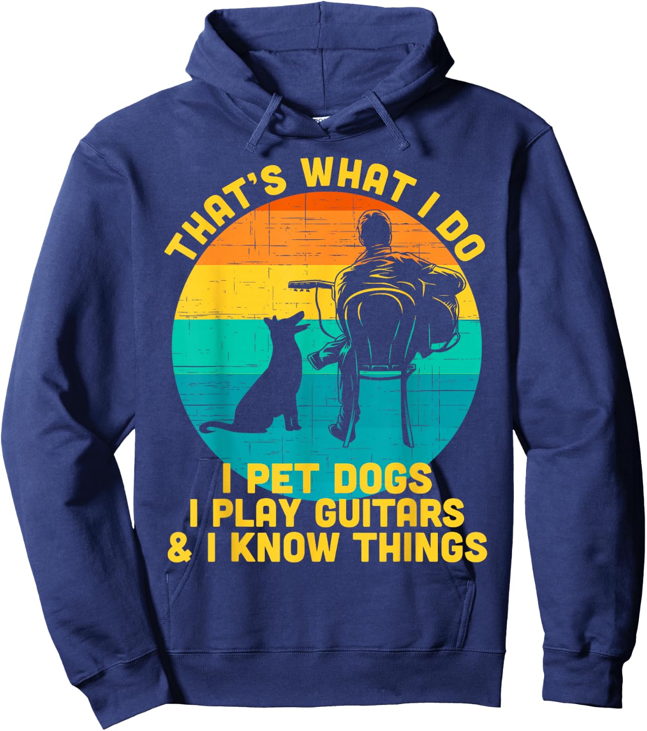 That's What I Do I Pet Dogs Play Guitars Dog and Guitar Hoodie - Hoodie | Navy