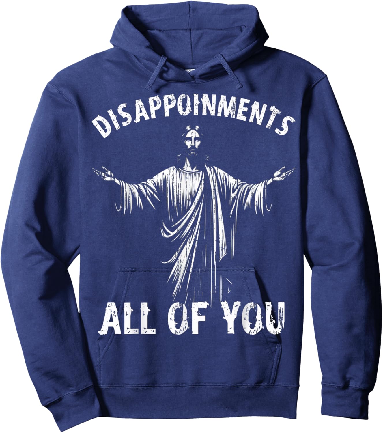 Funny Jesus Joke Disappointments All of You Christian Humor Hoodie - Hoodie | Navy