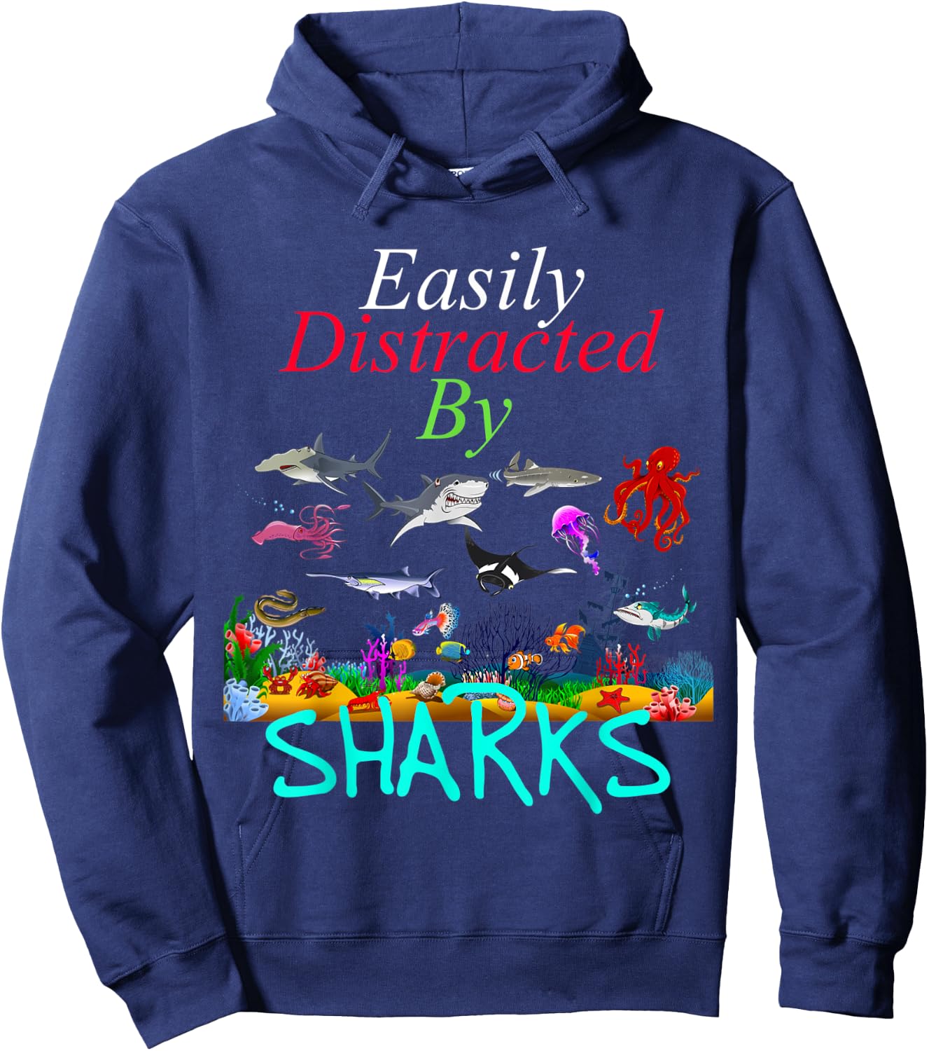 Easily Distracted by Sharks Funny Sharks Lover Hoodie - Hoodie | Navy