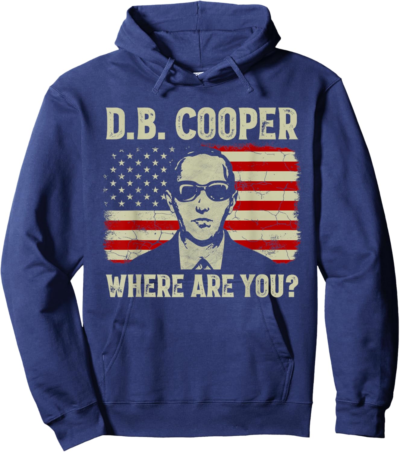 DB Cooper Where Are You D.B. Coopers Vintage US Flag Hoodie - Hoodie | Navy
