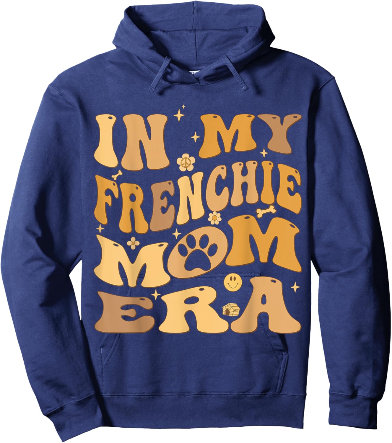 In My Frenchie Mom Era Groovy French Bulldog Dog Owner Hoodie - Hoodie | Navy