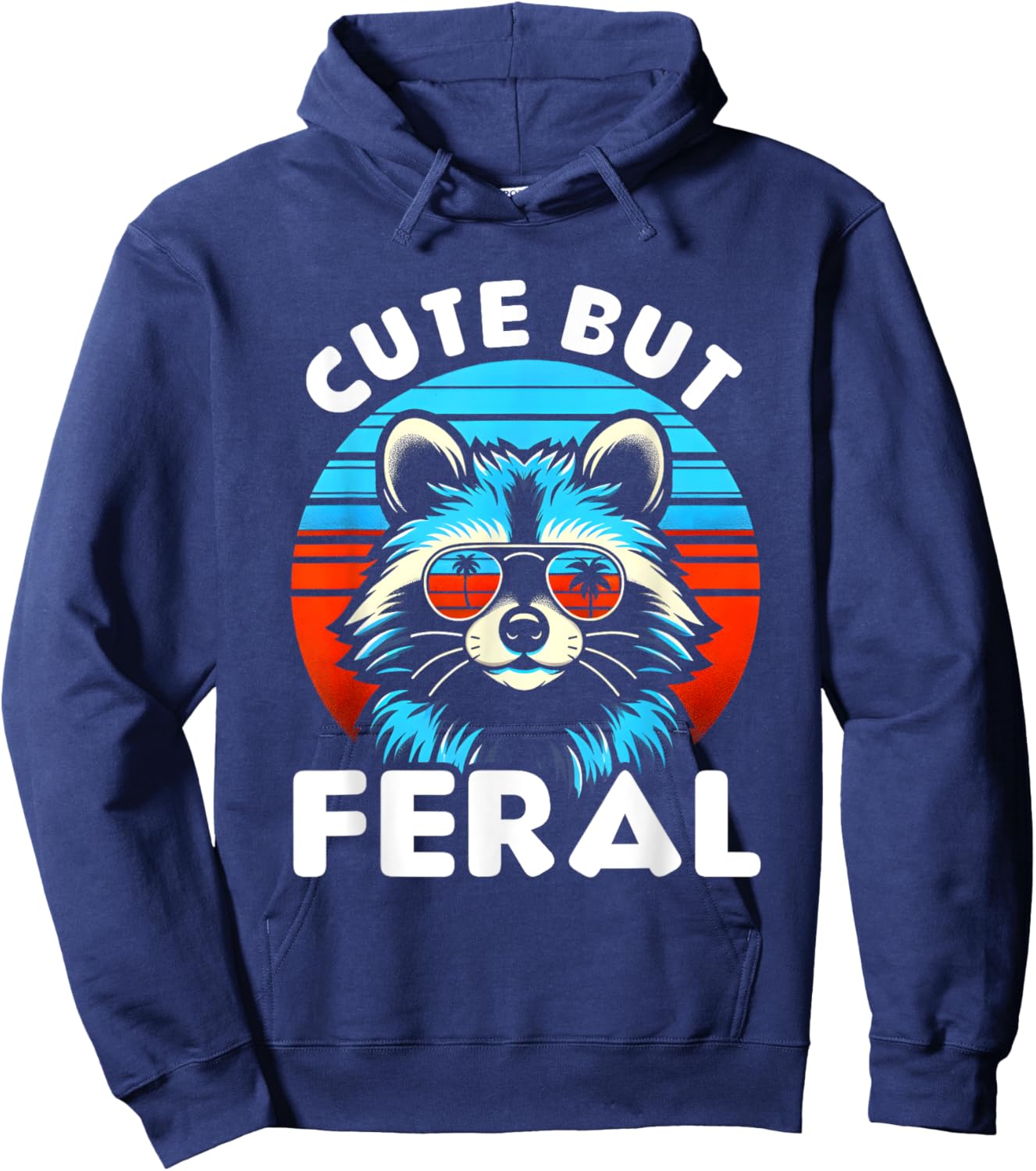 Cute But Feral Funny Colorful Racoon With Sunglasses Racoon Hoodie - Hoodie | Navy