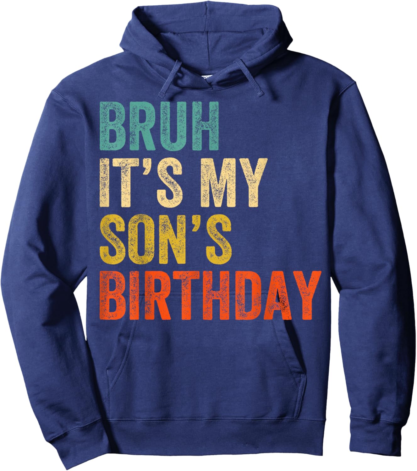 Bruh It's My son's Birthday Funny Birthday Mom Dad Hoodie - Hoodie | Navy