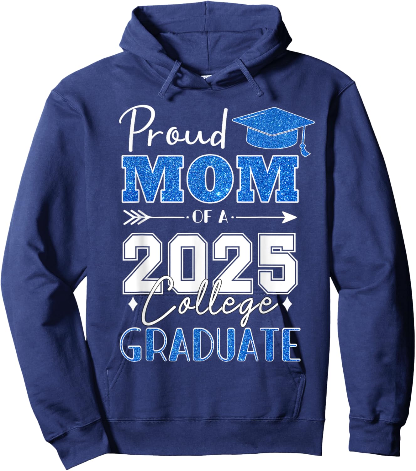 Proud Mom Of A 2025 College Graduate - Graduation Hoodie - Hoodie | Navy
