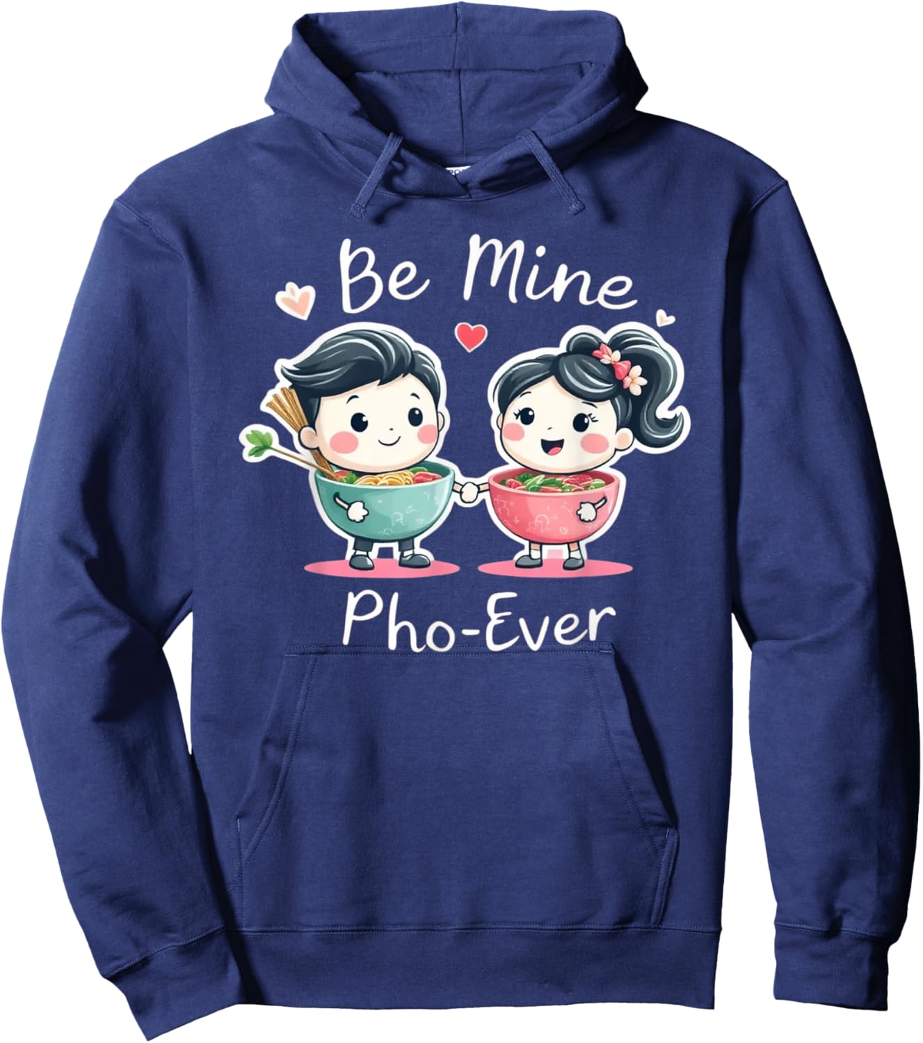 Hmong Pho Be Mine Pho Ever Hoodie - Hoodie | Navy