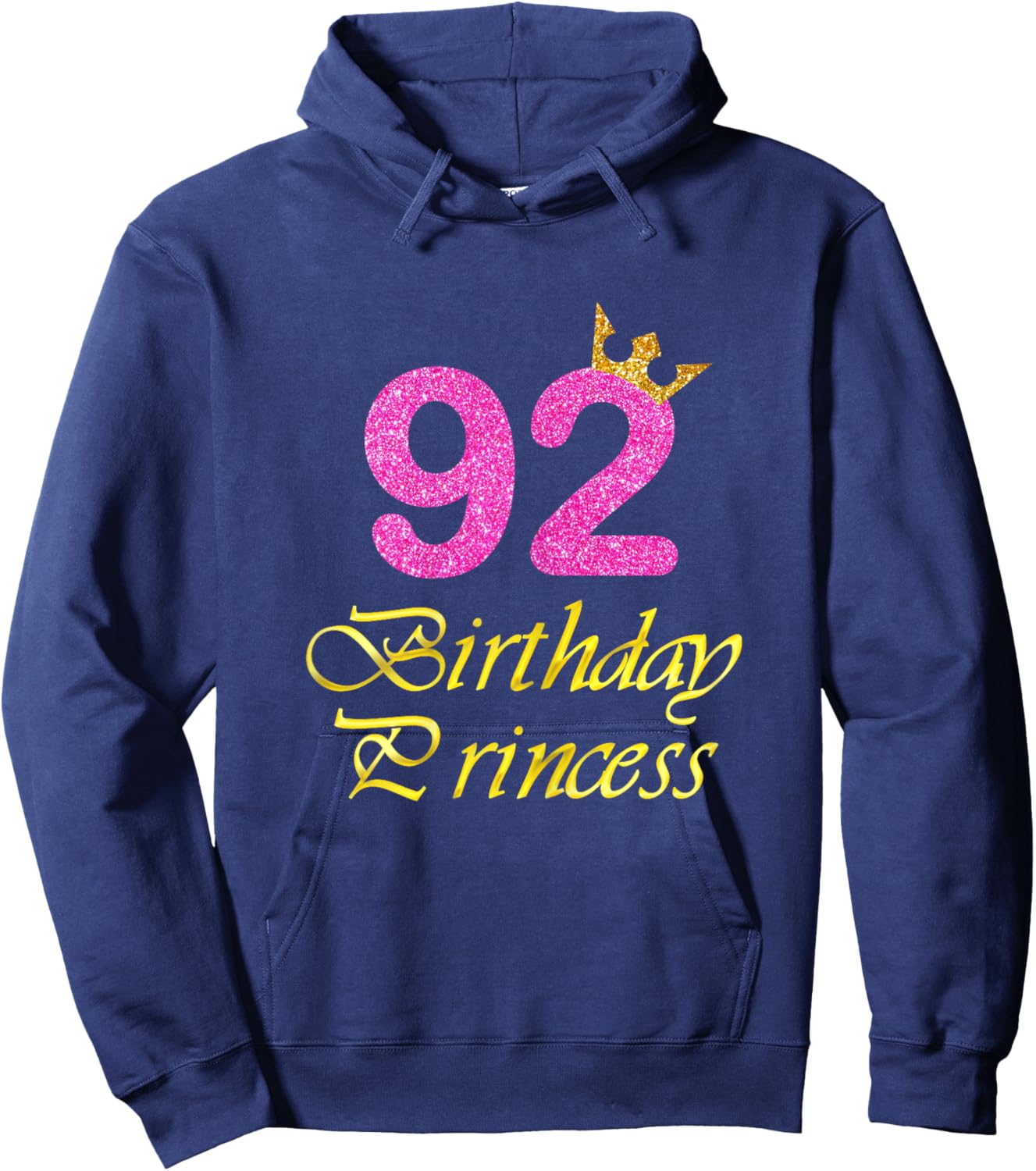 92nd Birthday Gift Girl Princess For 92 Years Old Hoodie - Hoodie | Navy