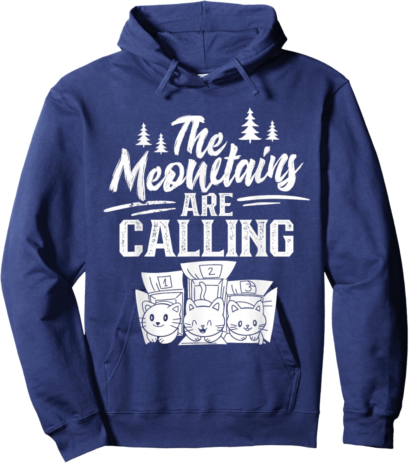 The Meowtains Are Calling Cat Mountain Meowtain Saying Hoodie - Hoodie | Navy