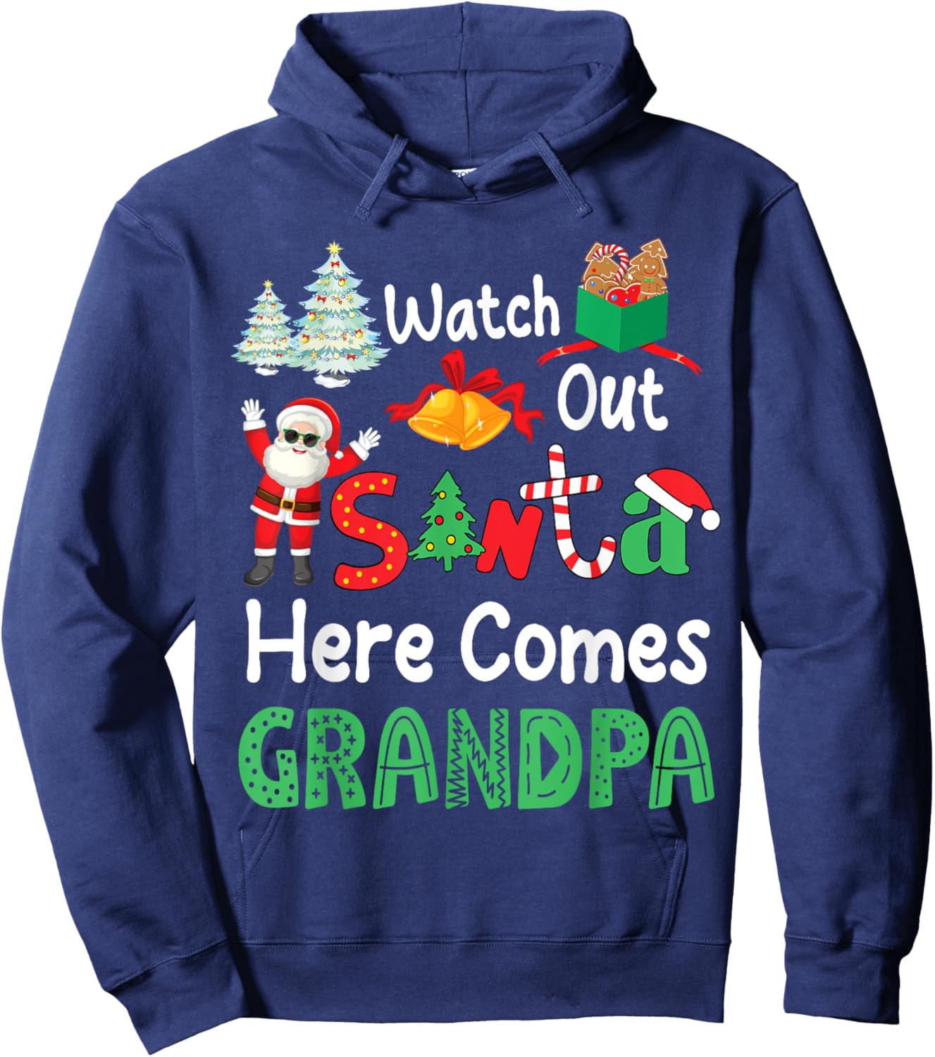 Noel Presents Christmas Watch Out Santa Here Comes Grandpa Hoodie - Hoodie | Navy