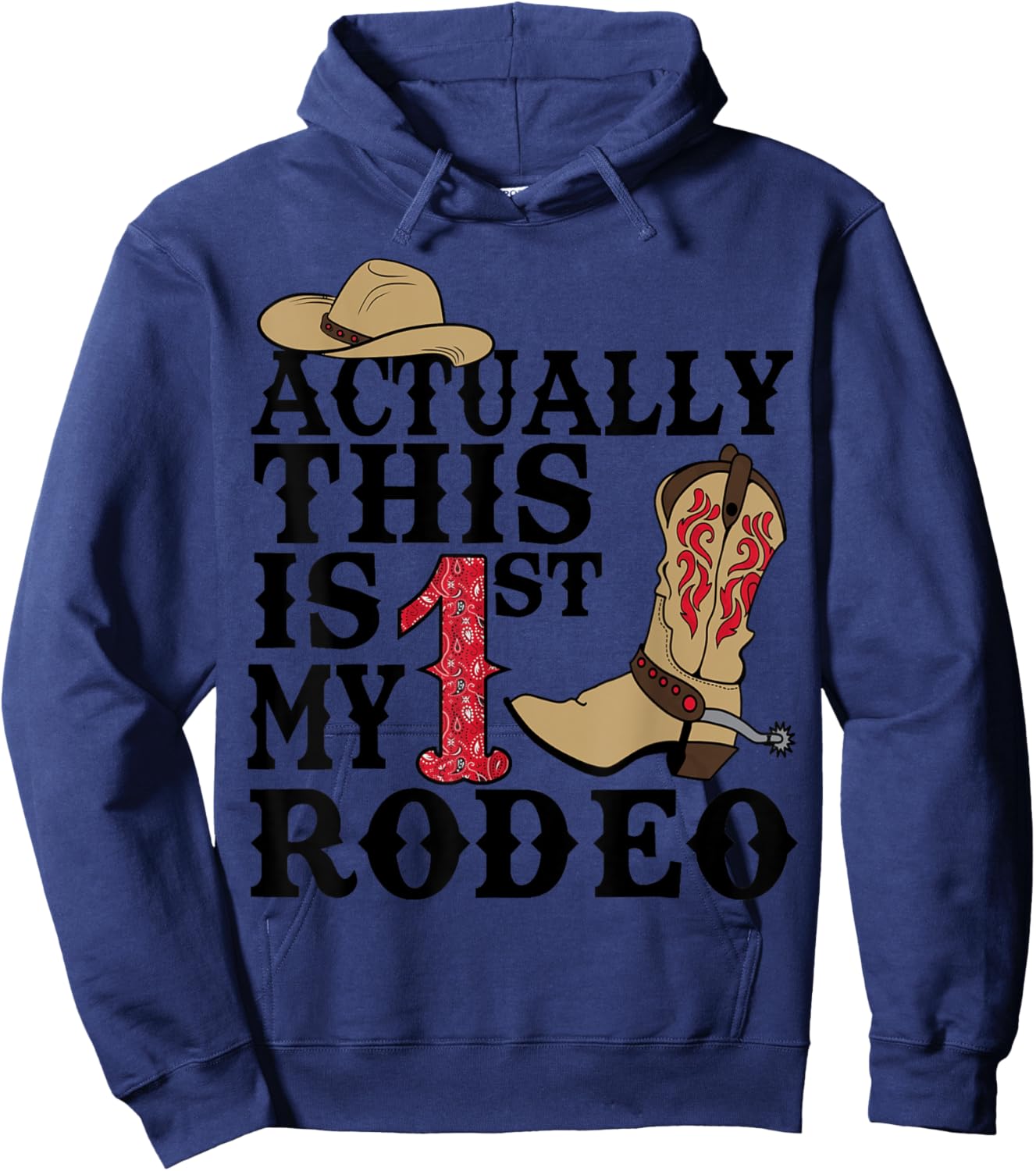 This Actually Is My First Rodeo Cowboy Hat Western Country Hoodie - Hoodie | Navy