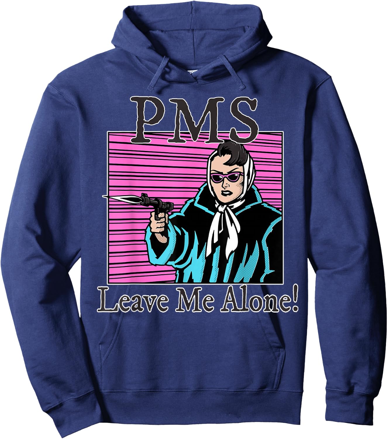 Leave Me Alone PMS Period Pain Feminist Comic Hoodie - Hoodie | Navy
