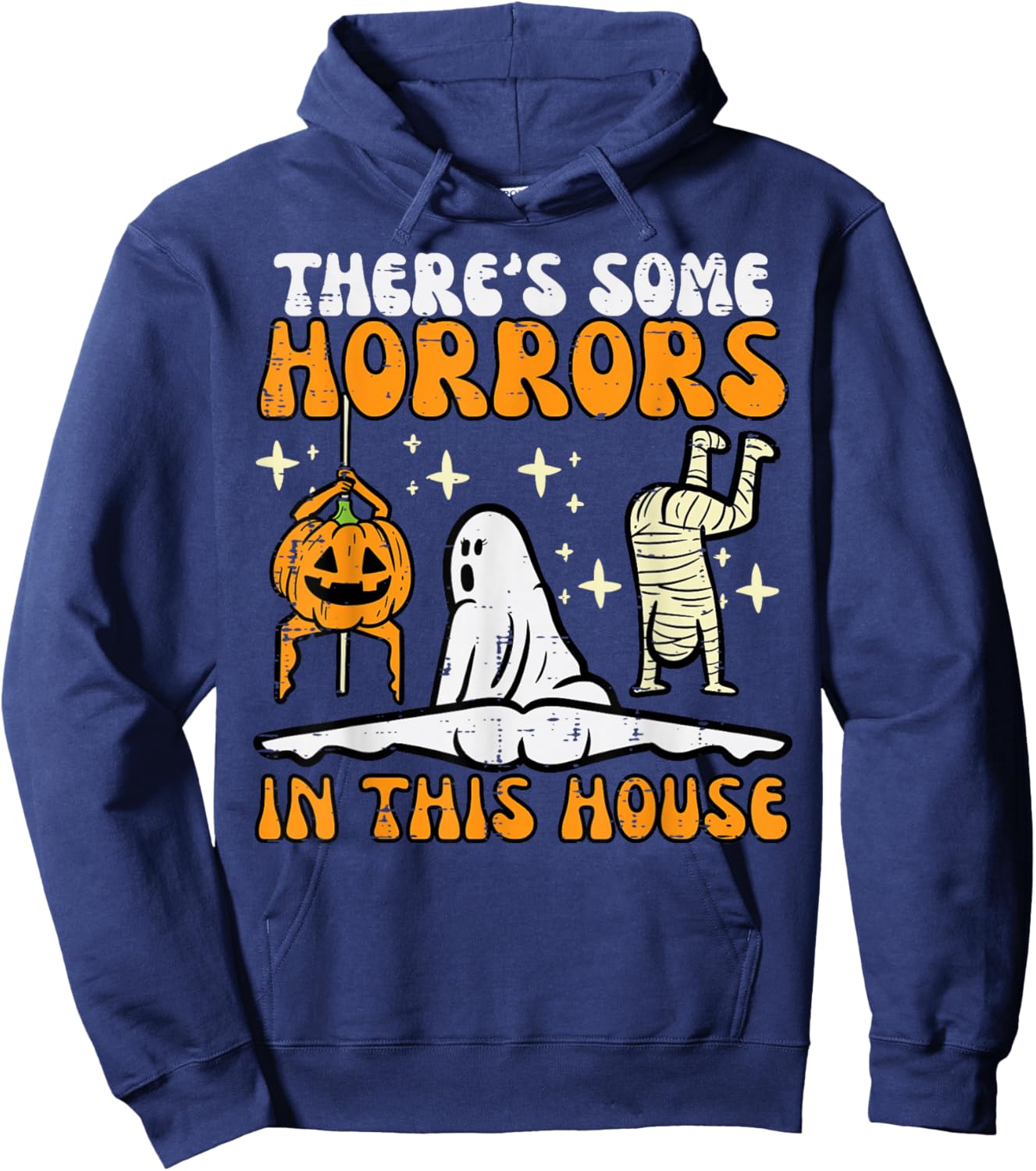 There's Some Horrors In This House Funny Halloween Men Women Hoodie - Hoodie | Navy