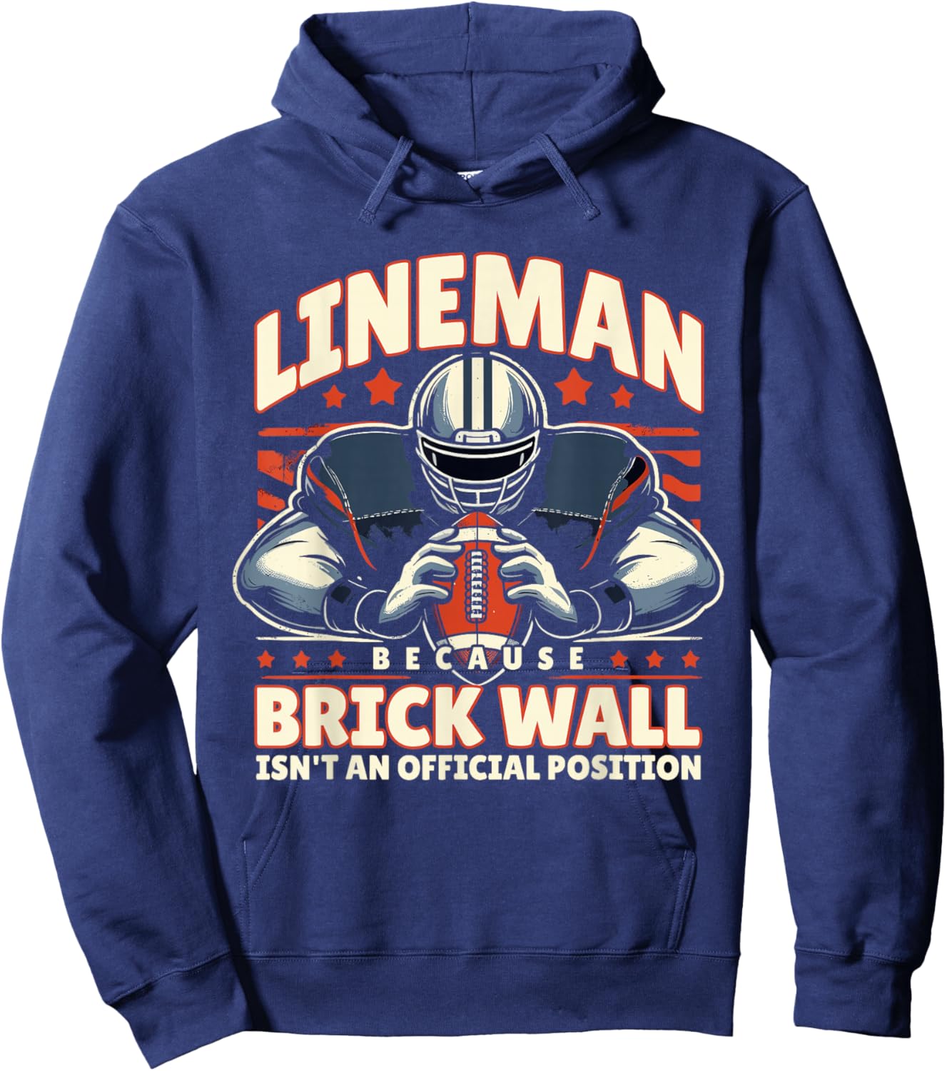 Lineman Because Brick Wall Isn't an Official Position Hoodie - Hoodie | Navy