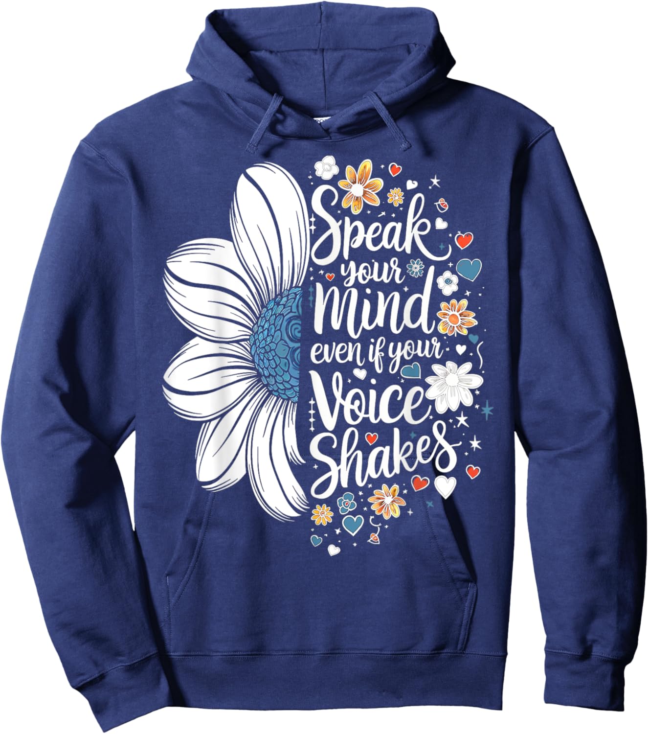 Cute Sunflower Speak Your Mind Even If Your Voice Shakes Hoodie - Hoodie | Navy
