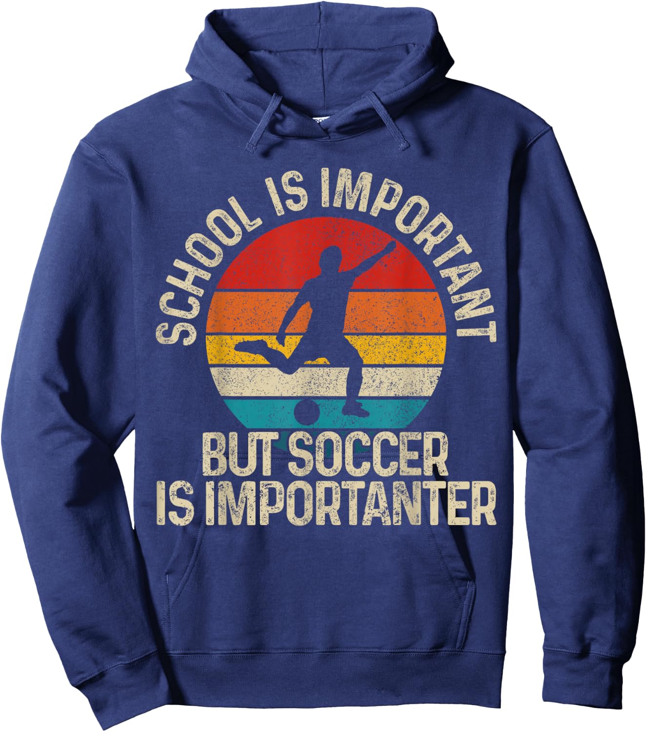 Football School is Important But Soccer is Importanter Hoodie - Hoodie | Navy