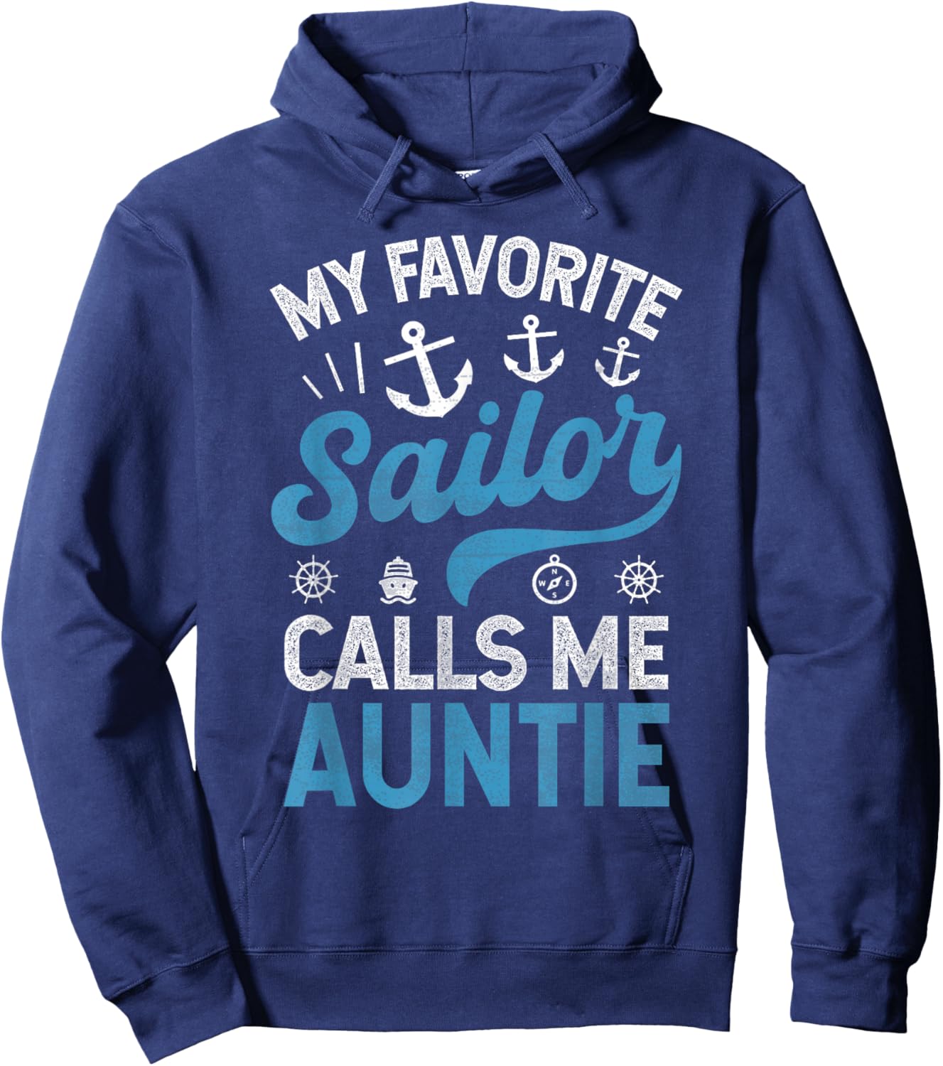 My Favorite Sailor Calls Me Aunt Funny Proud Sailor Auntie Hoodie - Hoodie | Navy