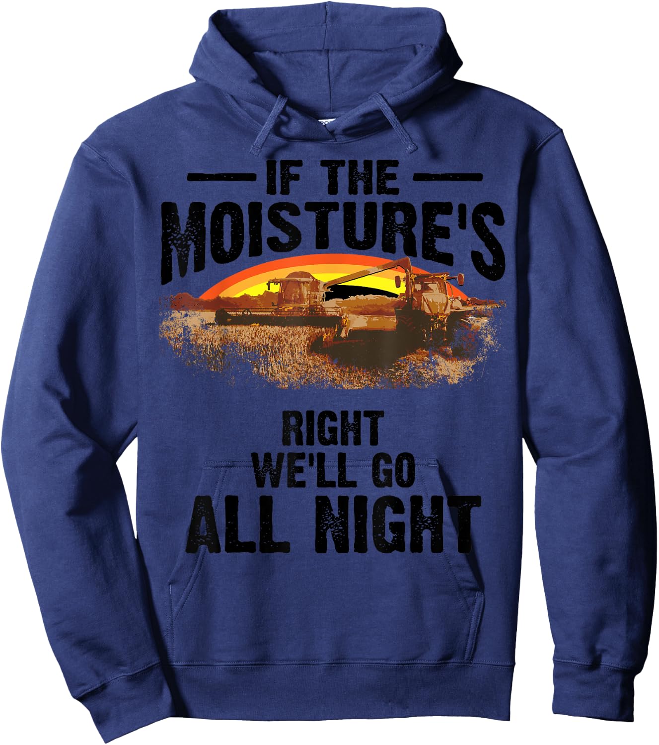 Cool If The Moisture's Right Farmer Gift Funny Farm Men Hoodie - Hoodie | Navy
