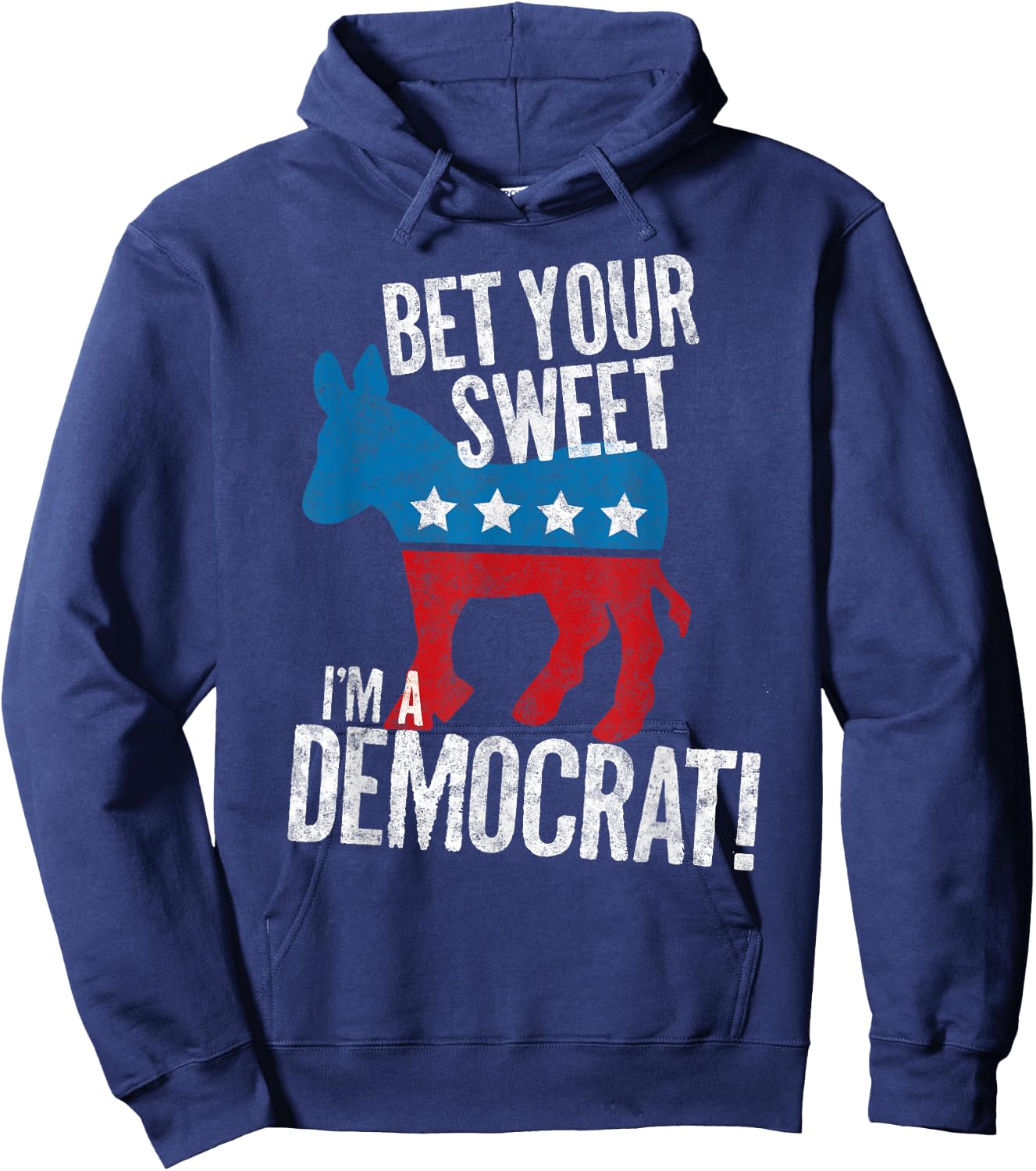 Bet Your Sweet Ass I'm A Democrat Donkey Hoodie - Hoodie | Navy