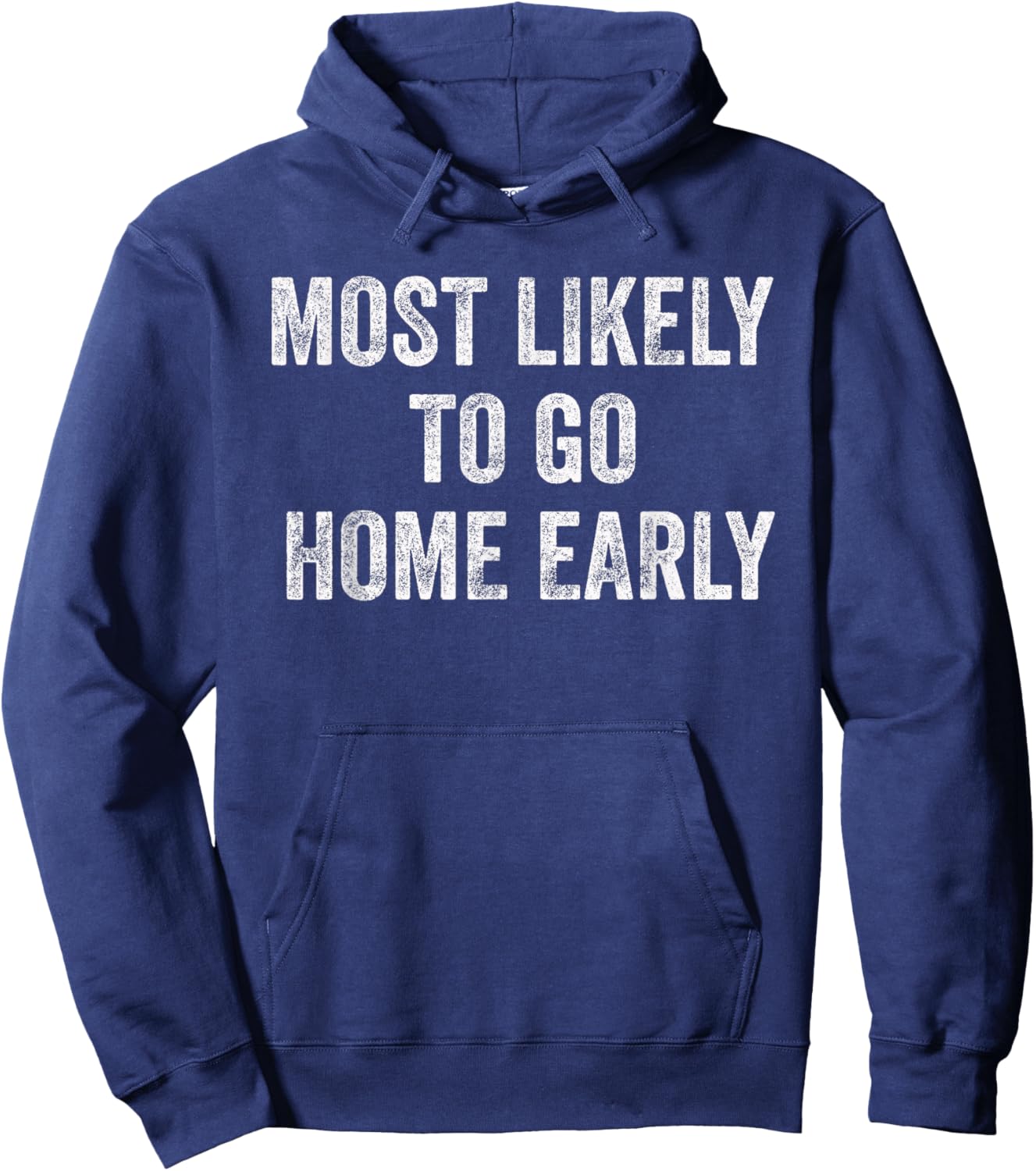 Most Likely To Go Home Early Matching Vacation Hoodie - Hoodie | Navy