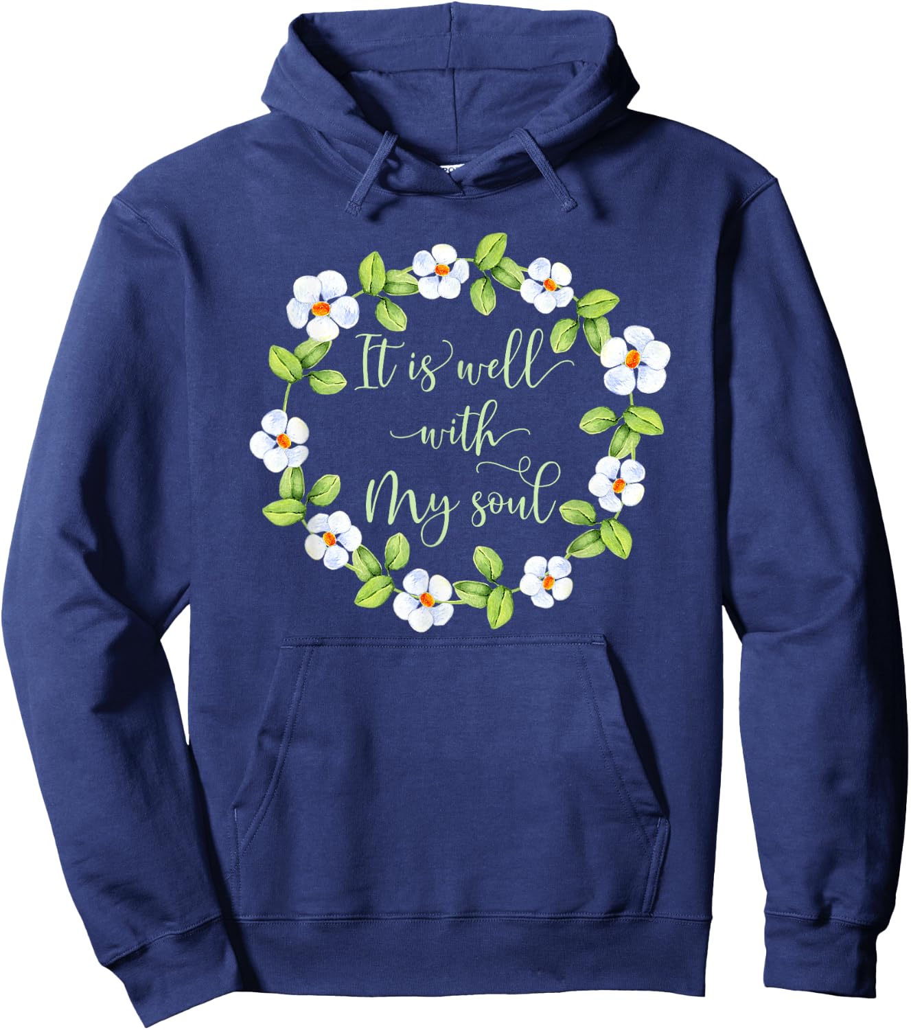It Is Well With My Soul - Inspirational Hoodie - Hoodie | Navy