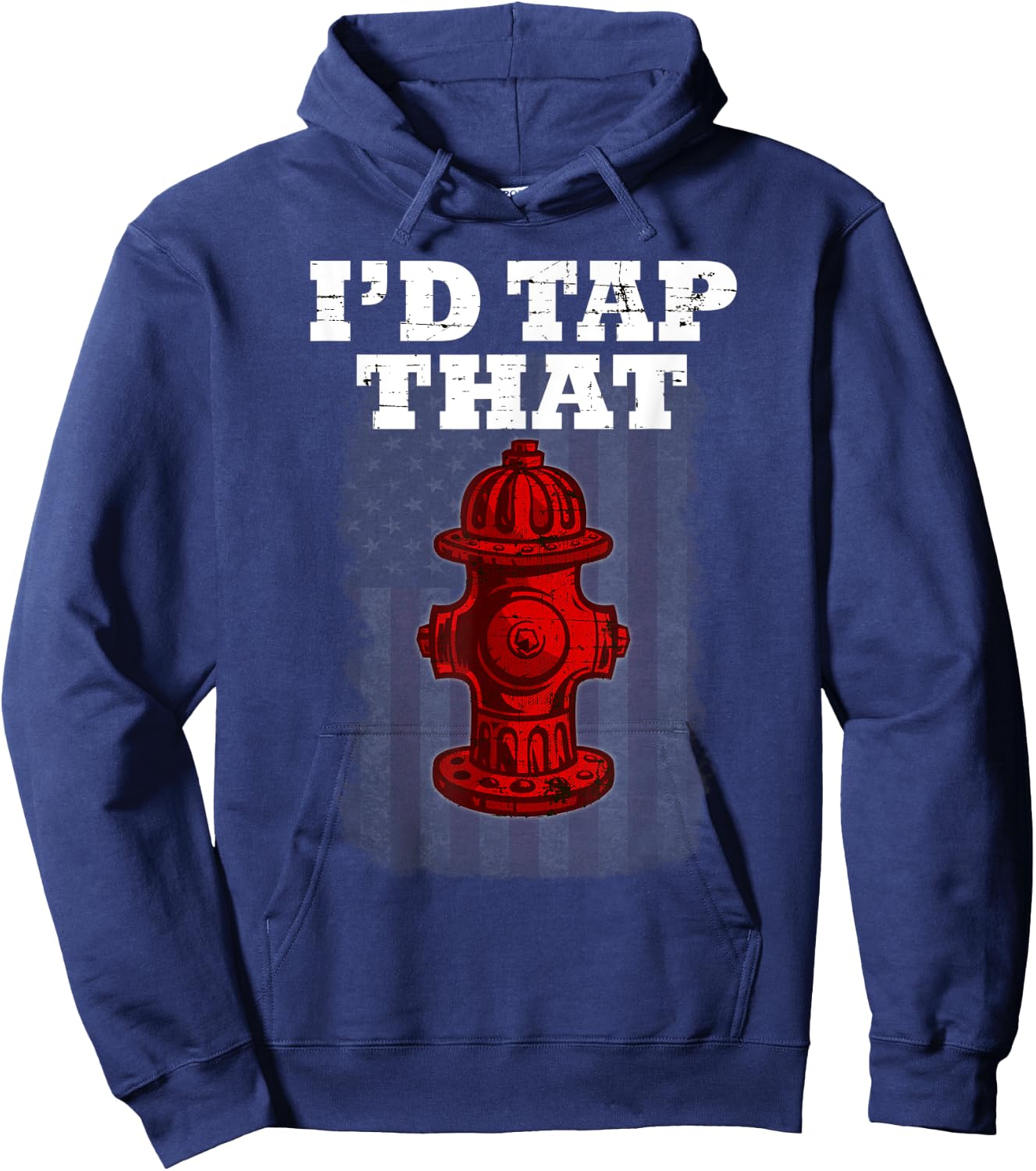 I'D Tap That Funny Firefighter Hydrant Cute t shirt Hoodie - Hoodie | Navy