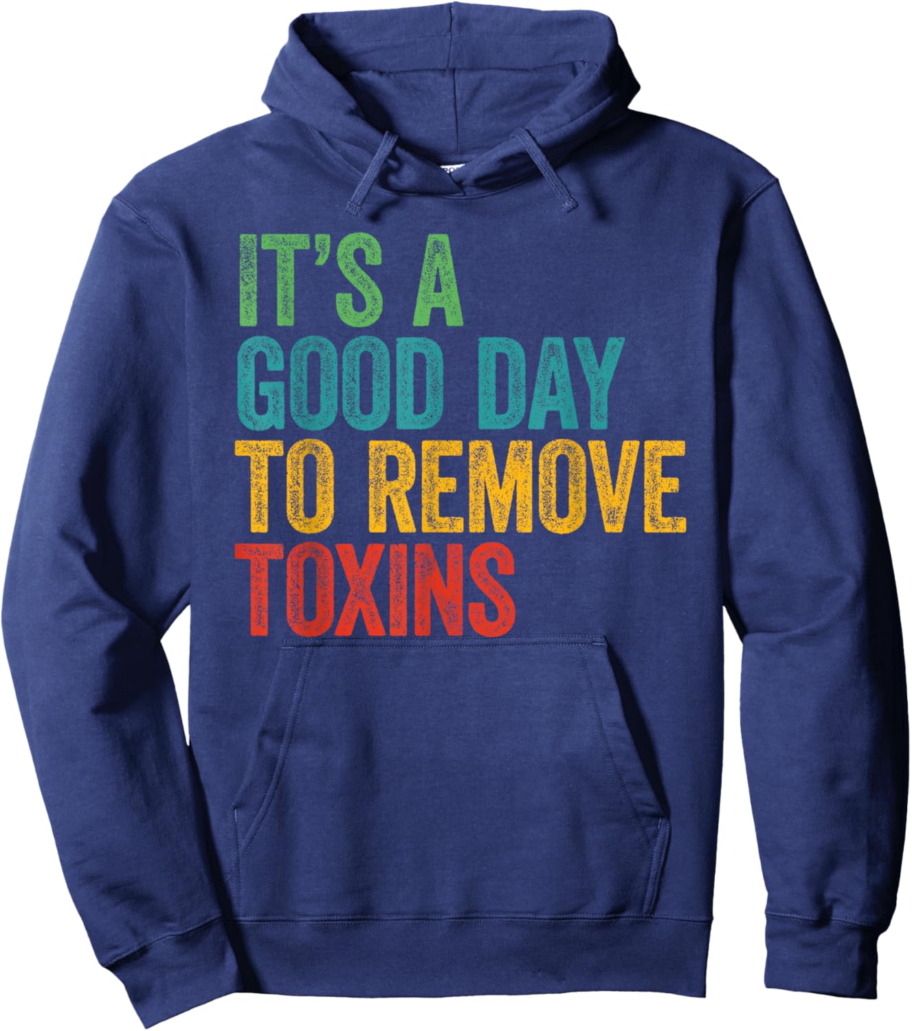 Retro It's A Good Day To Remove Toxins Dialysis Technician Hoodie - Hoodie | Navy