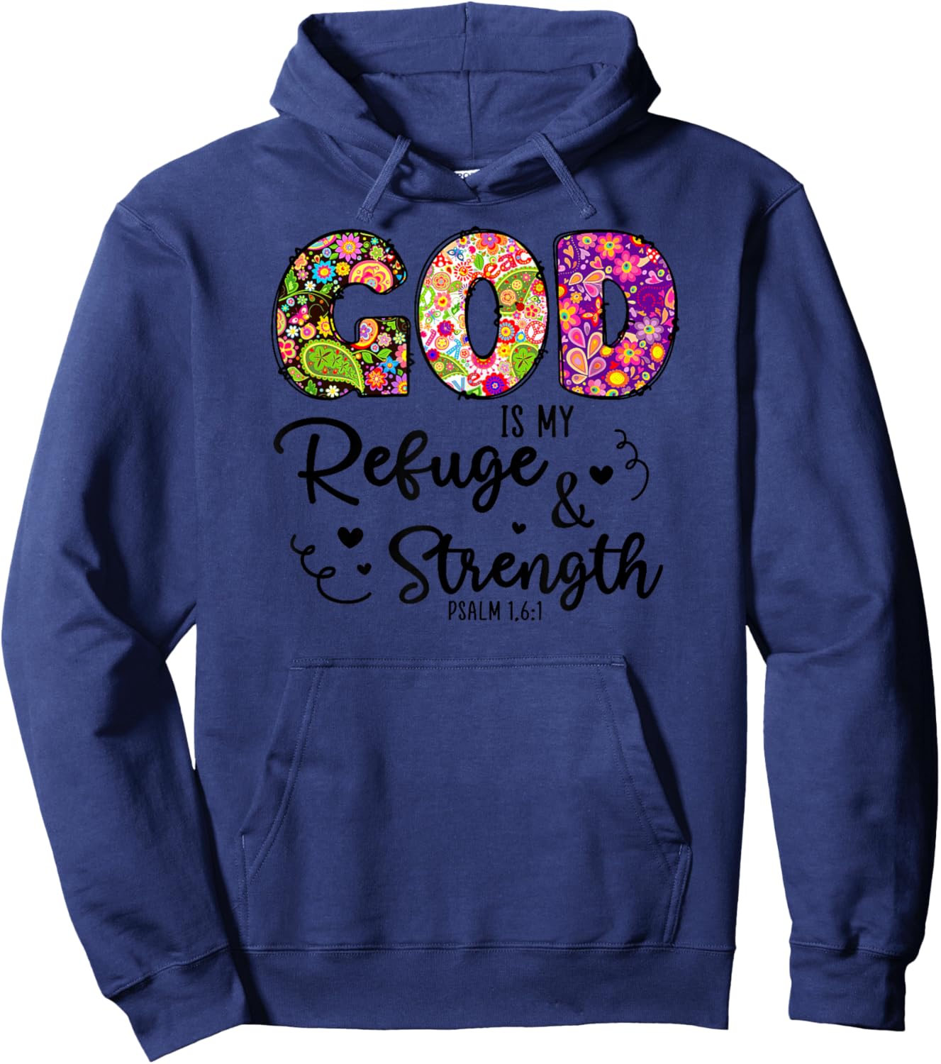 God is My Refuge and Strength Psalm 1,6:1 Christian Bible Hoodie - Hoodie | Navy