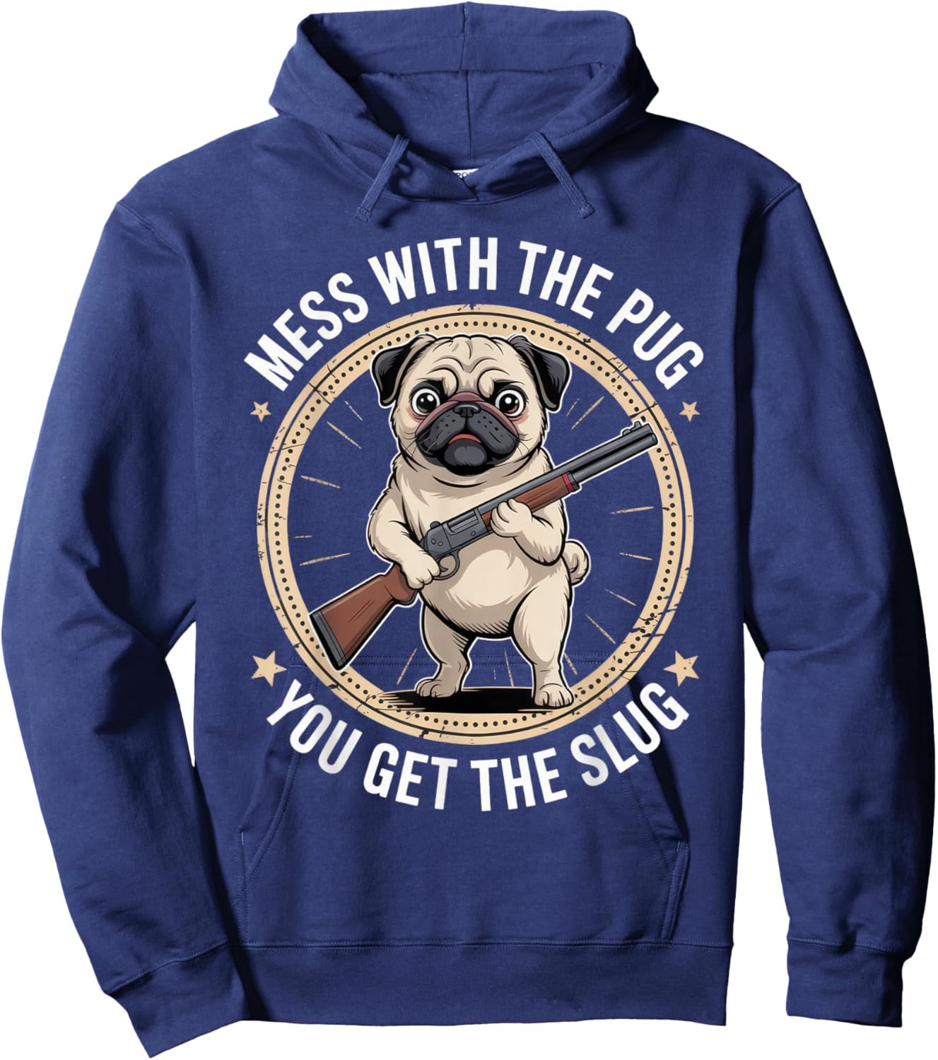 Mess with The Pug You Get The Slug Funny Dog Outfit Hoodie - Hoodie | Navy