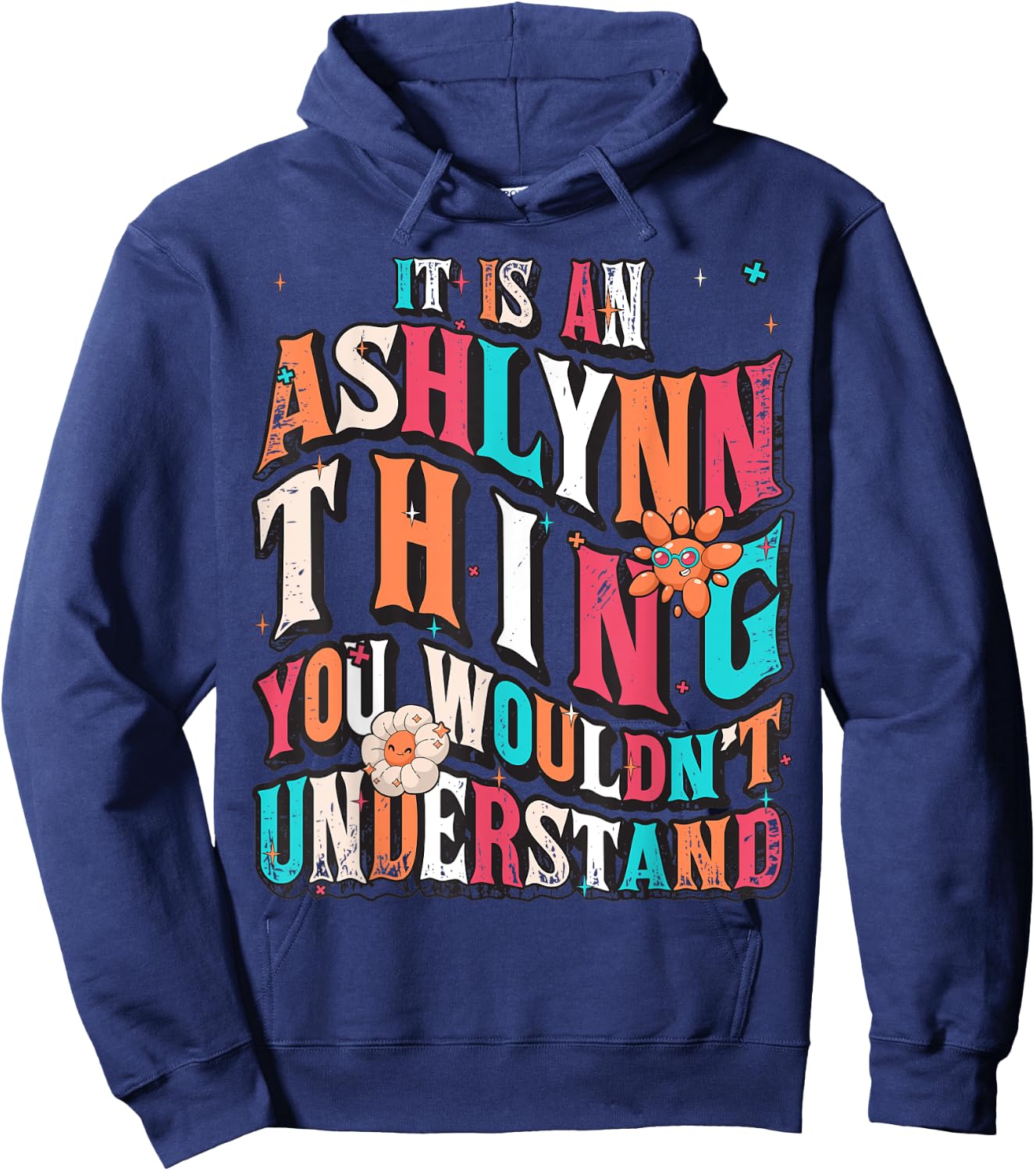It's Ashlynn Thing You Wouldn't Understand, Ashlynn Groovy Hoodie - Hoodie | Navy