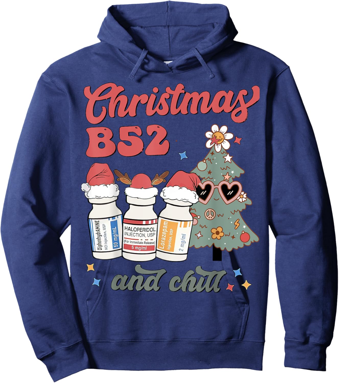 Christmas B52 & Chill Nurse, Pharmacy Psych Nurse, ICU ER ED Hoodie - Hoodie | Navy