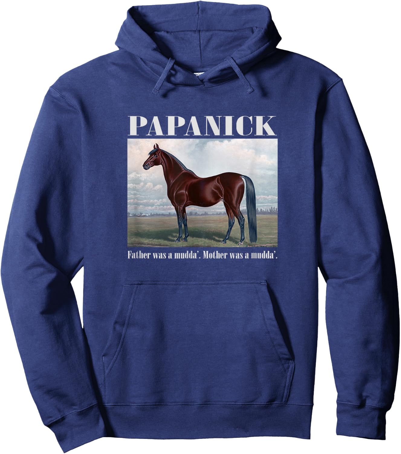 Papanick. Father was a mudda'. Mother was a mudda'. Hoodie - Hoodie | Navy