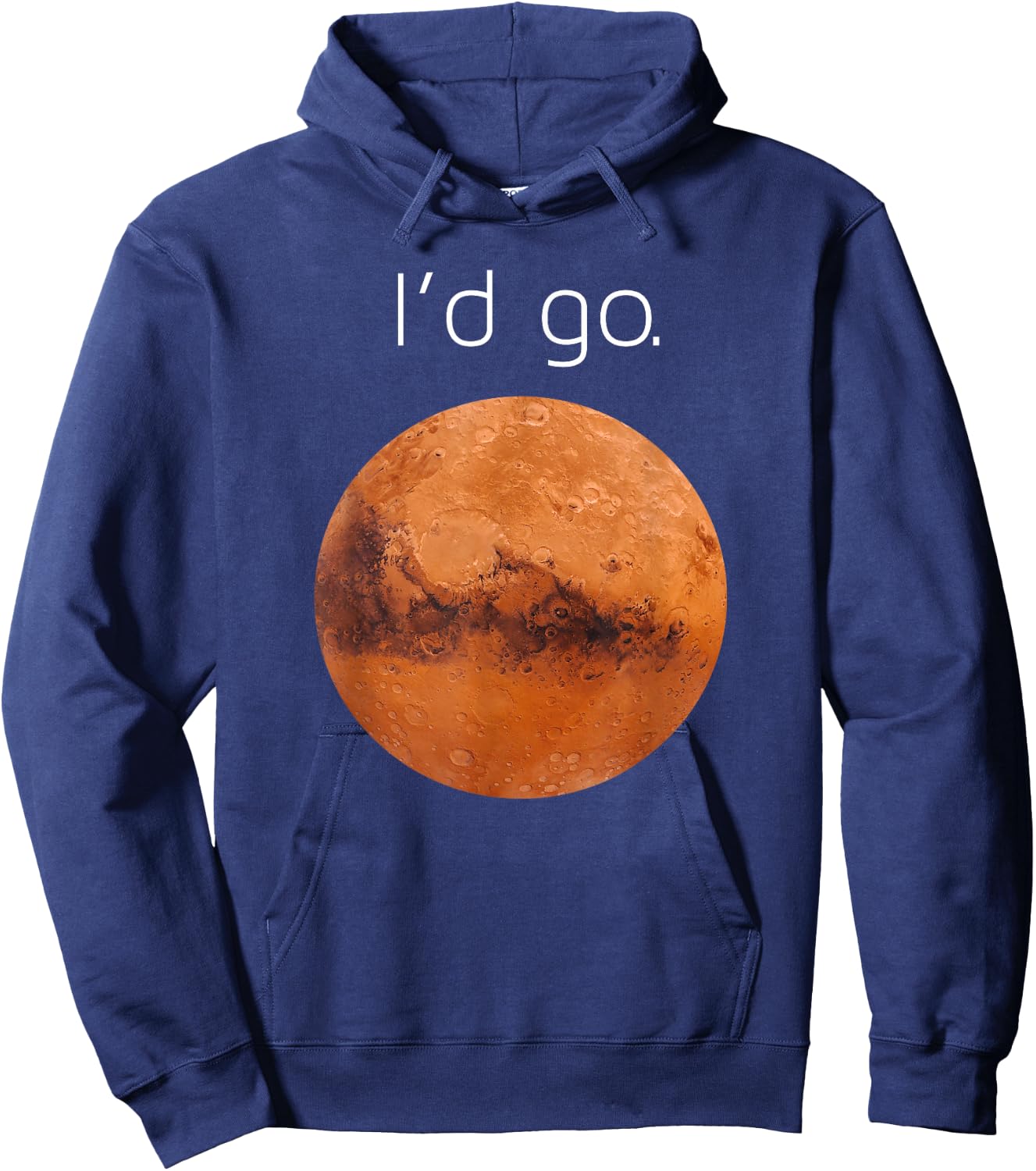 Occupy Mars gift- I'd go. Colonize Mars Hoodie - Hoodie | Navy