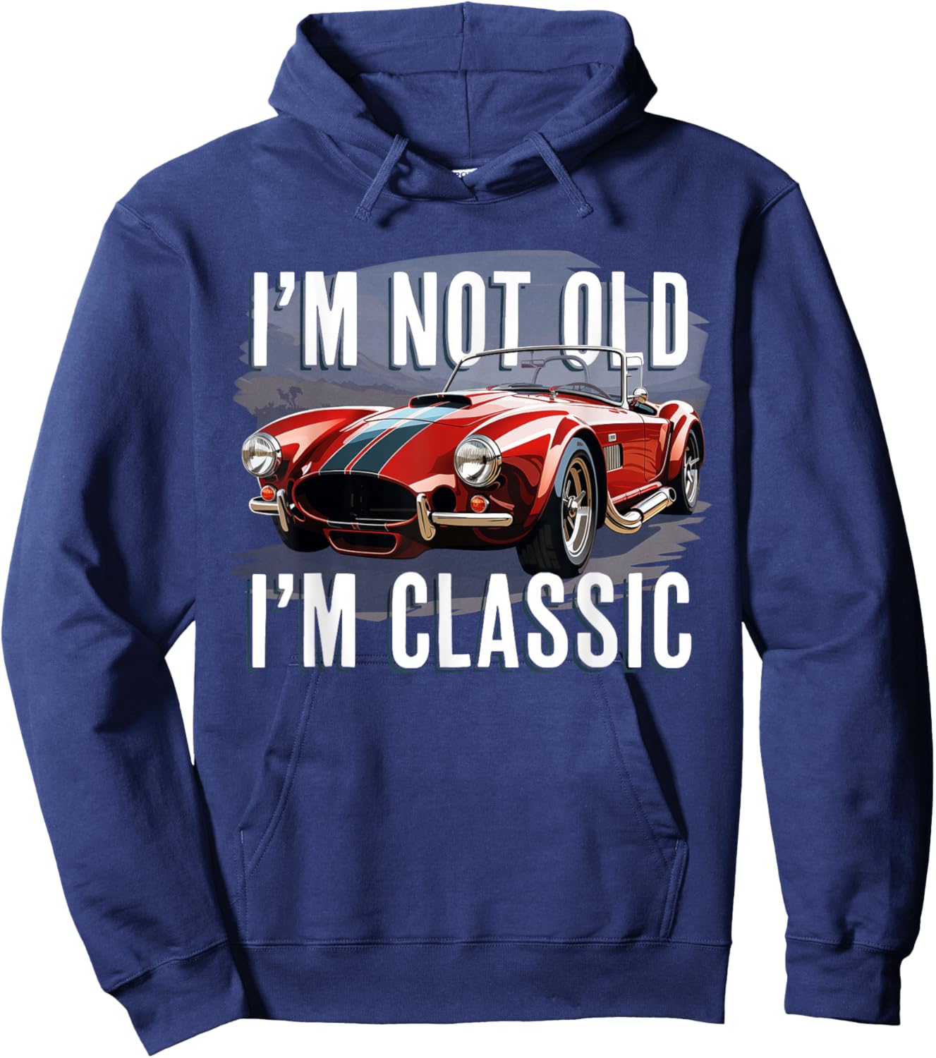 I'm Not Old I'm Classic Retro Ford Shelby Cobra Muscle Car Hoodie - Hoodie | Navy