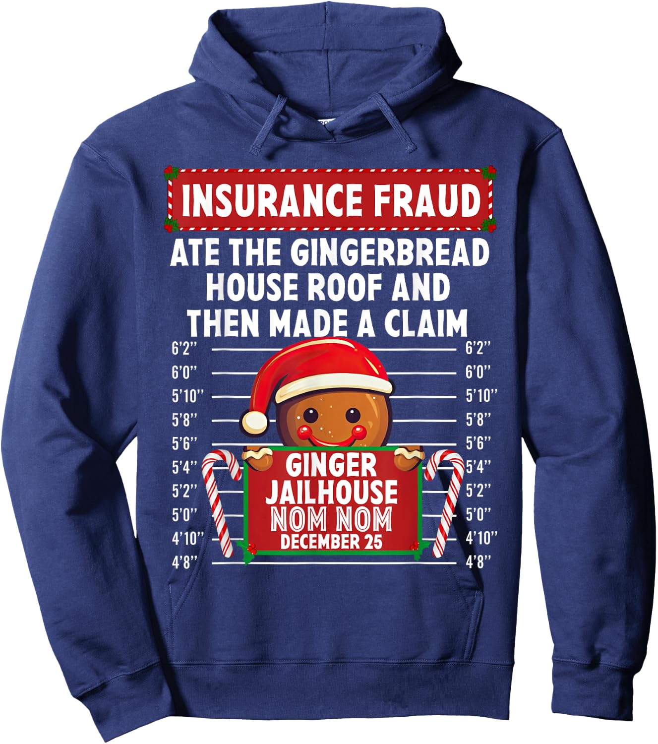 Insurance Fraud Ginger Jailhouse Christmas Xmas Gingerbread Hoodie - Hoodie | Navy