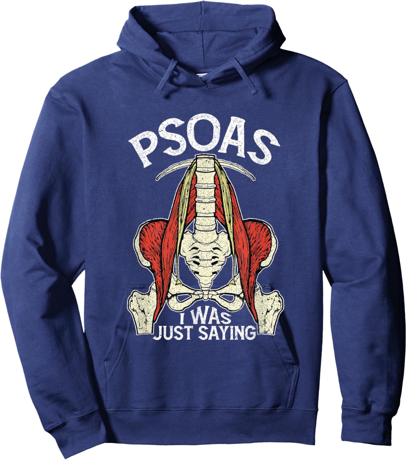 Psoas I Was Just Saying Funny Physical Therapist Yoga Hoodie - Hoodie | Navy