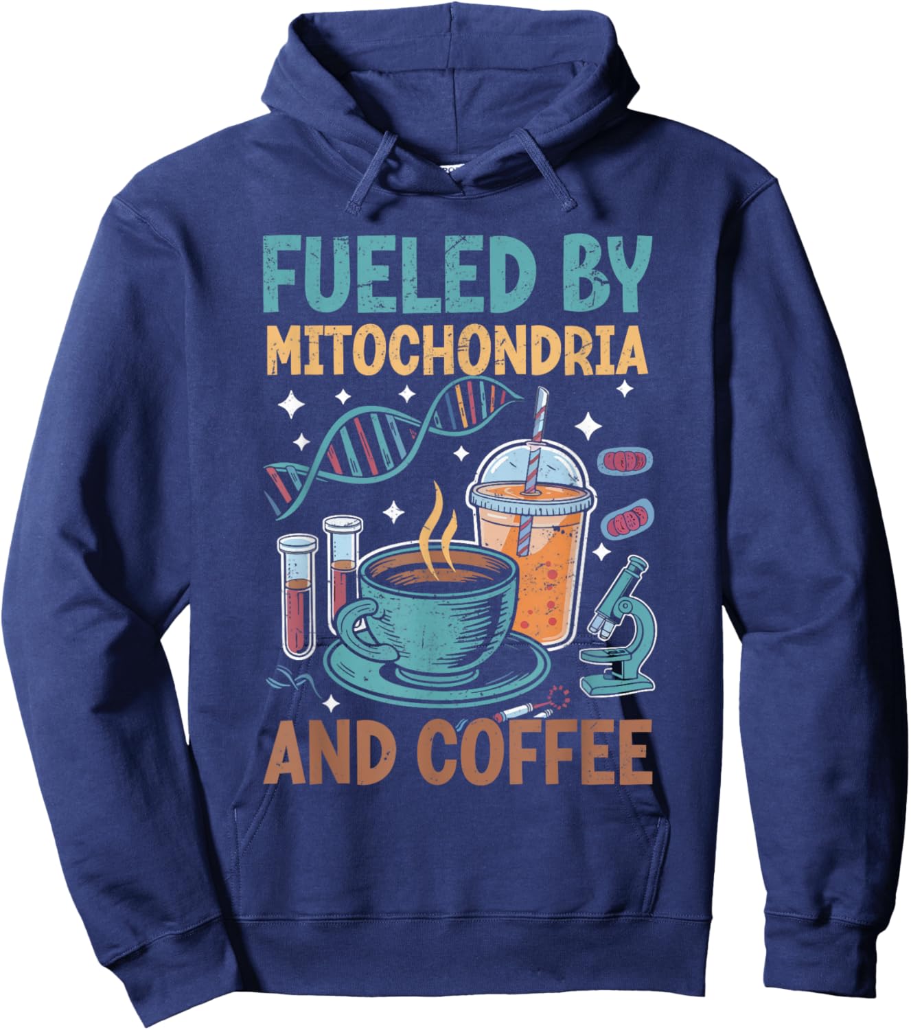 Funny Biology Teacher Science Fueled By Mitochondria Coffee Hoodie - Hoodie | Navy