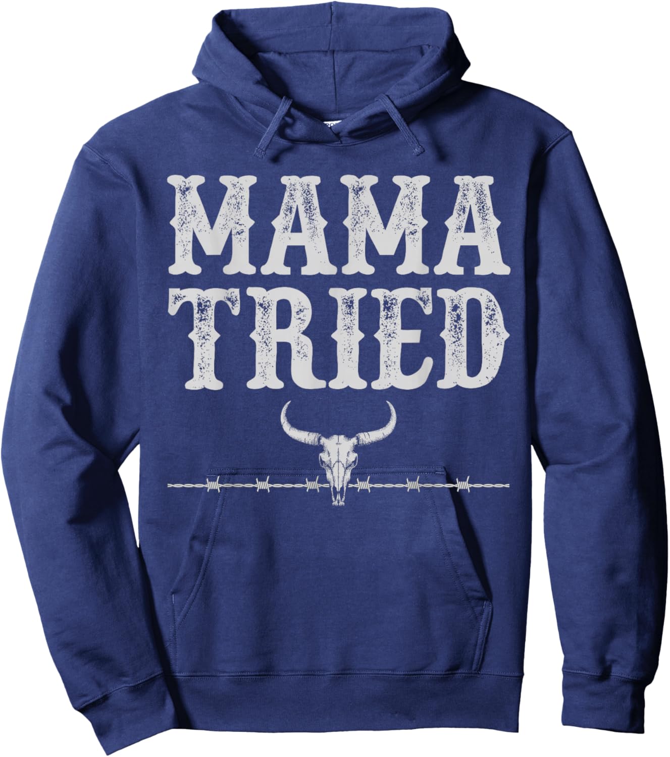 Mama Tried Funny Sayings Vintage Country Western Concert Hoodie - Hoodie | Navy