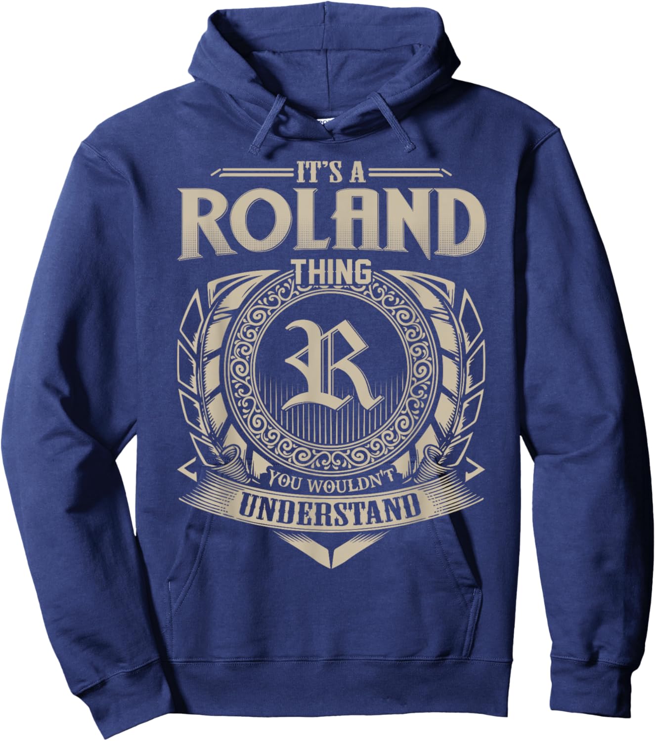 It's A ROLAND Thing You Wouldn't Understand Name Vintage Hoodie - Hoodie | Navy