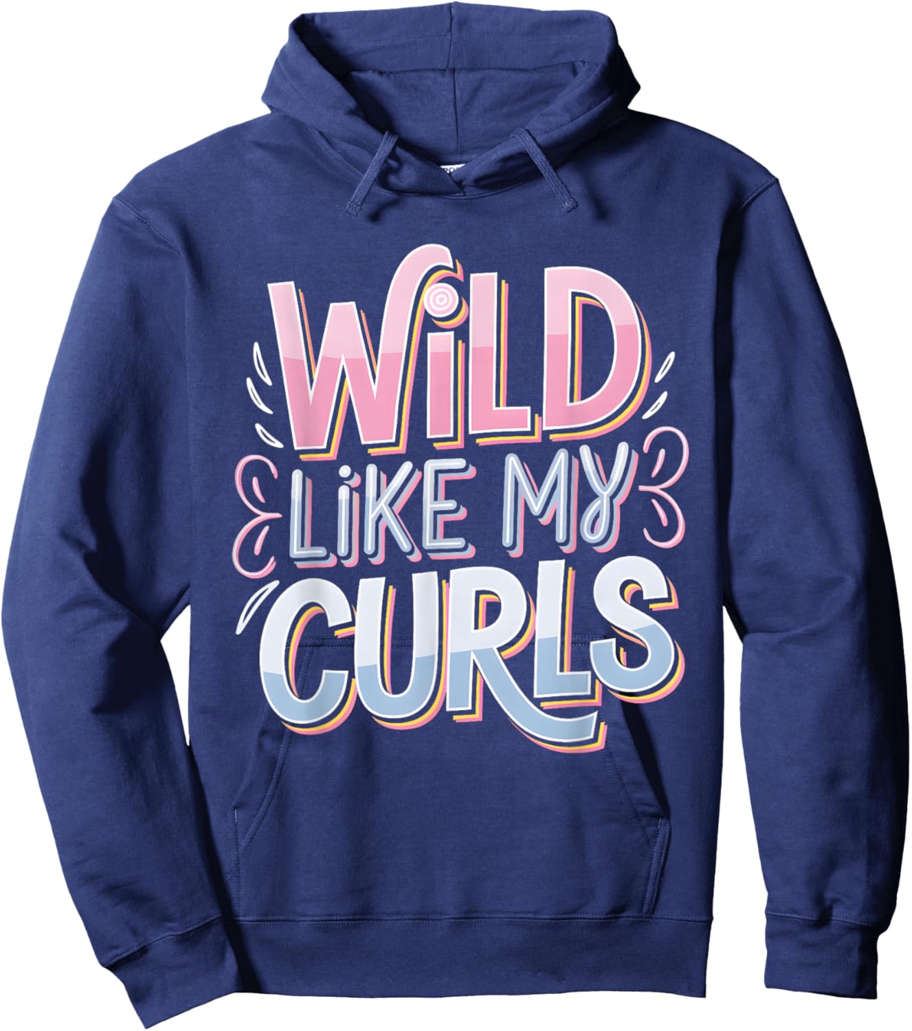 Wild Like My Curls Toddler Cute Curly Haired Hoodie - Hoodie | Navy