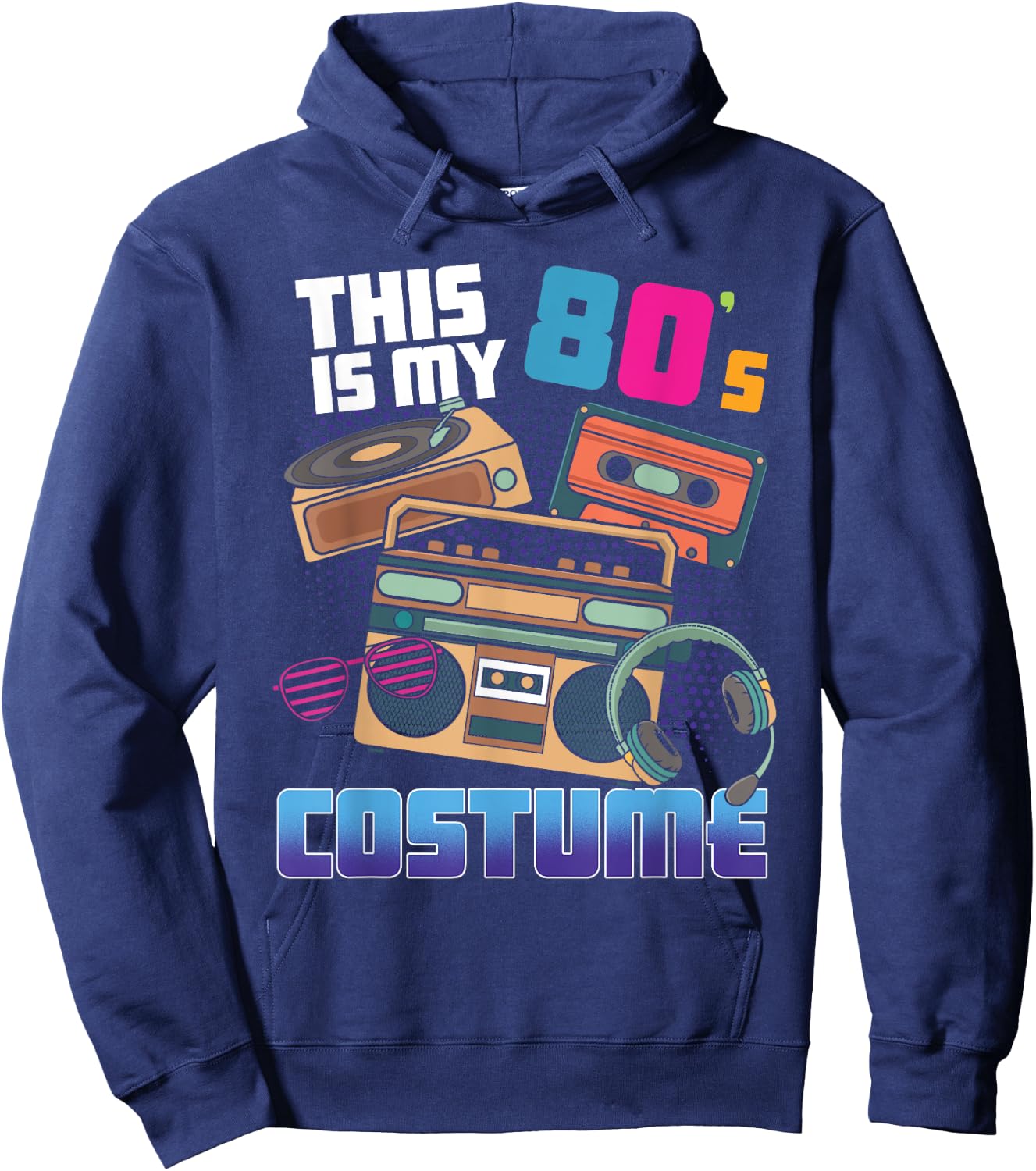 This Is My 80's Costume Disco Theme Style 80s Party Hoodie - Hoodie | Navy