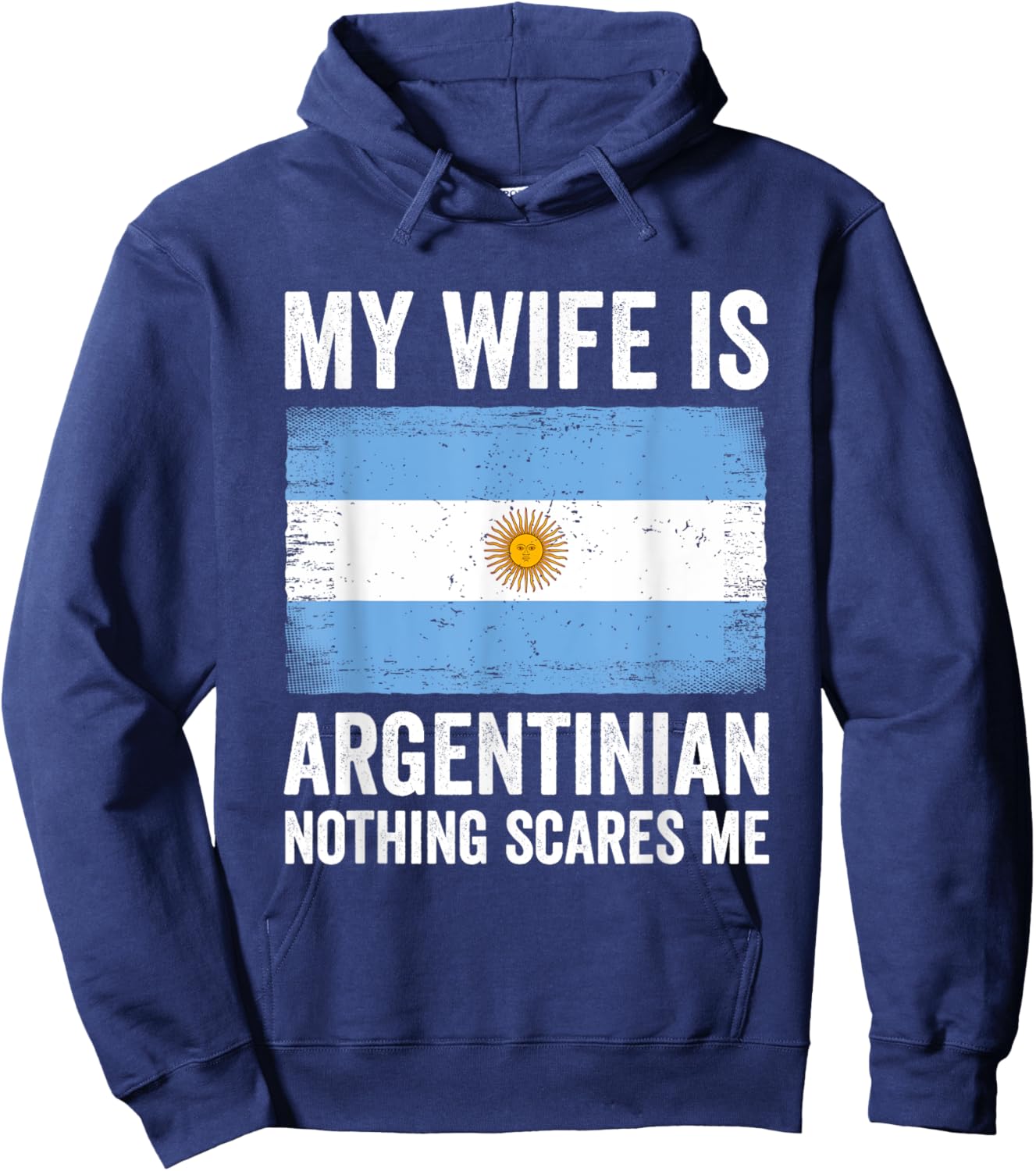 My Wife Is Argentinian Nothing Scares Me Argentina Hoodie - Hoodie | Navy