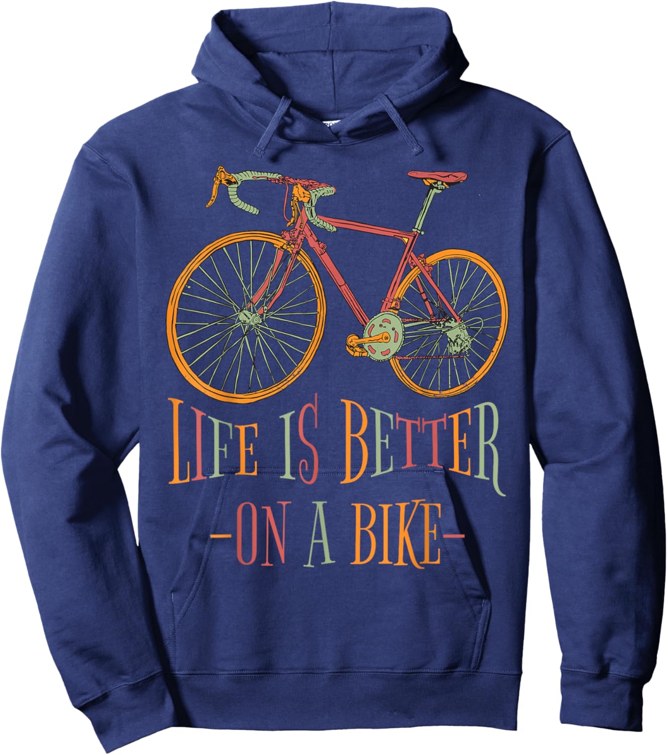 Life Is Better On A Bike Cyclist Quote Cycling Hoodie - Hoodie | Navy