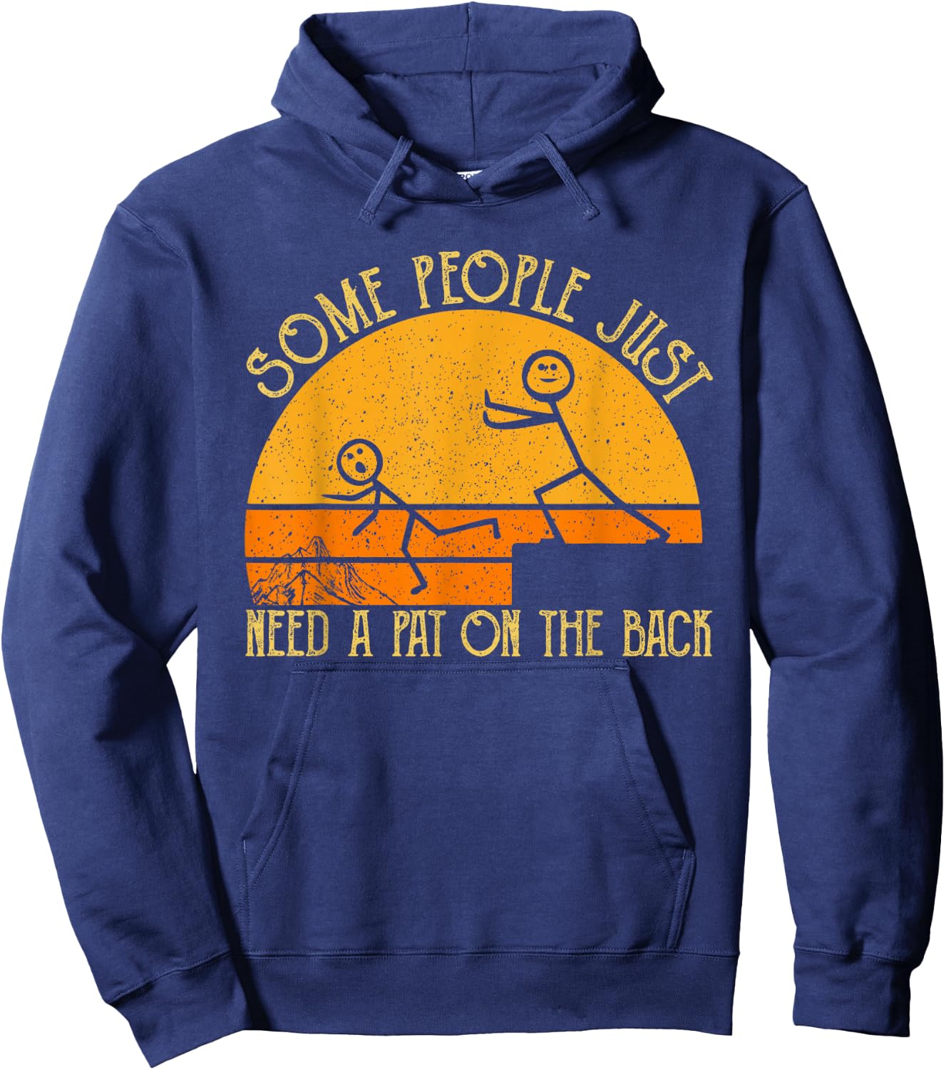 Some People Just Need A Pat On The Back - Sarcastic Vintage Hoodie - Hoodie | Navy