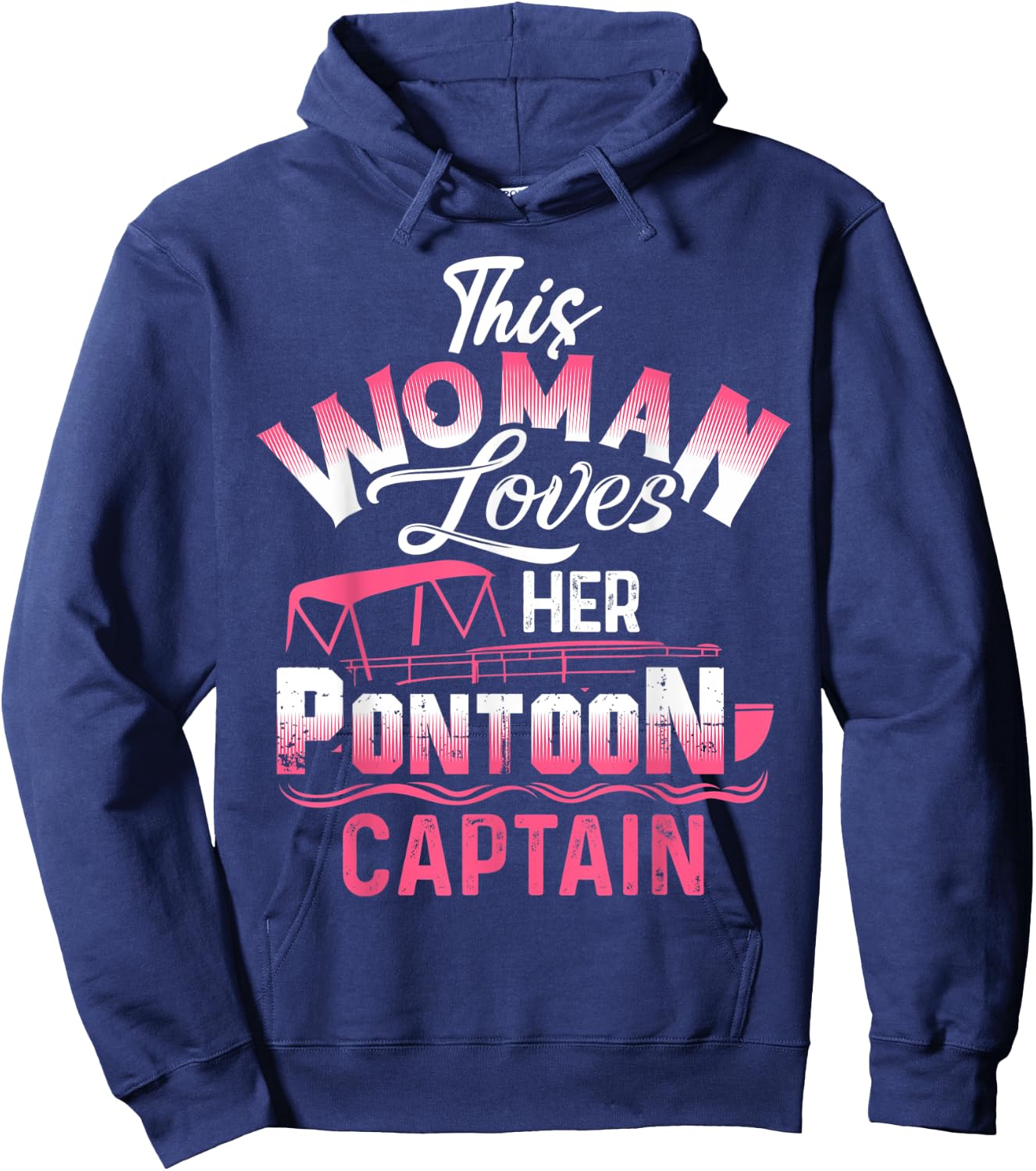 This Woman Loves Her Pontoon Captain Wife Girlfriend Funny Hoodie - Hoodie | Navy