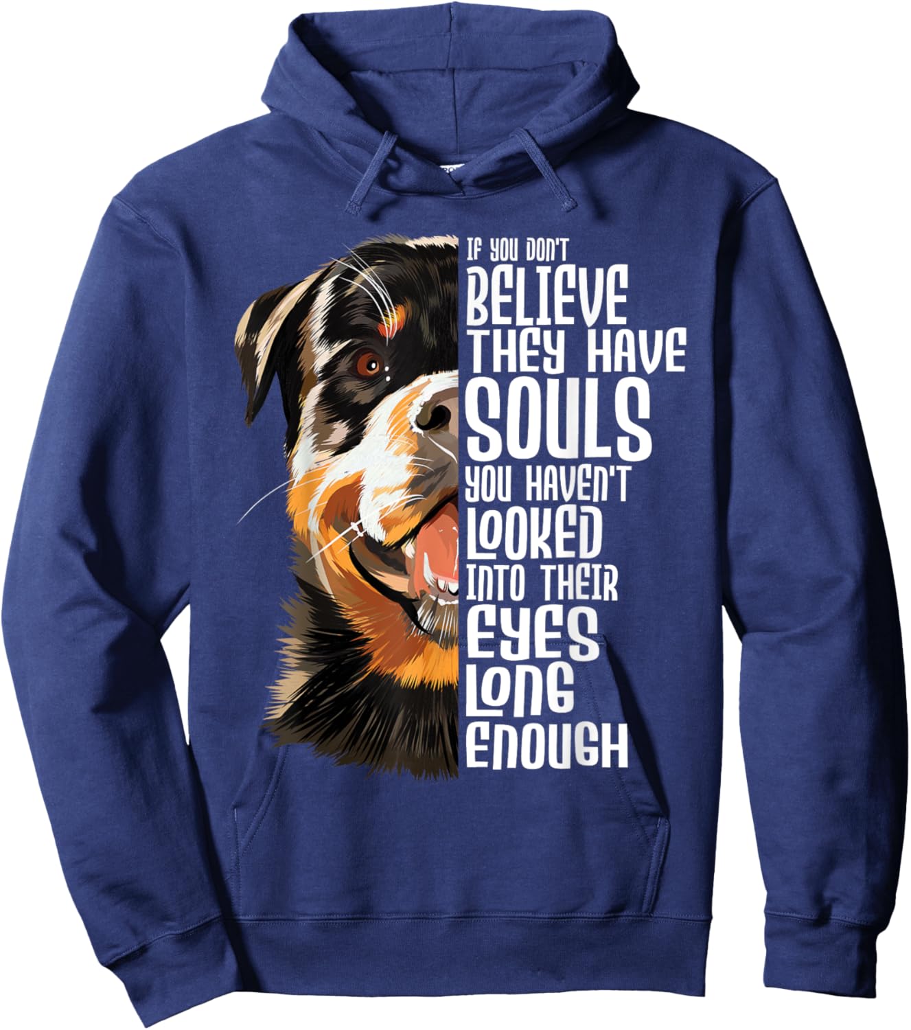 You Haven't Looked Into Their Eyes Long Enough - Rottweiler Hoodie - Hoodie | Navy