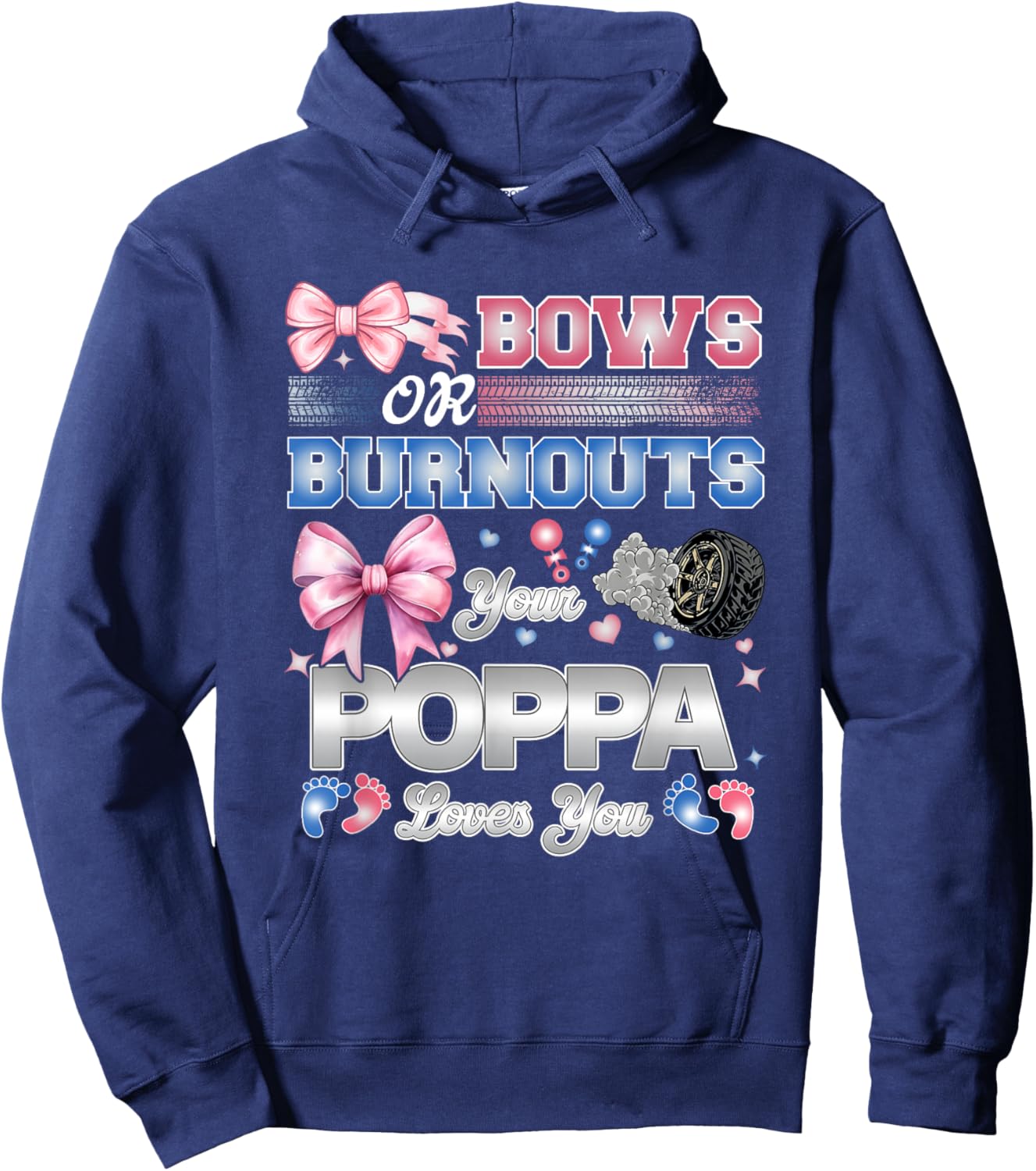 Burnouts or Bows Poppa Loves You Gender Reveal Party Hoodie - Hoodie | Navy