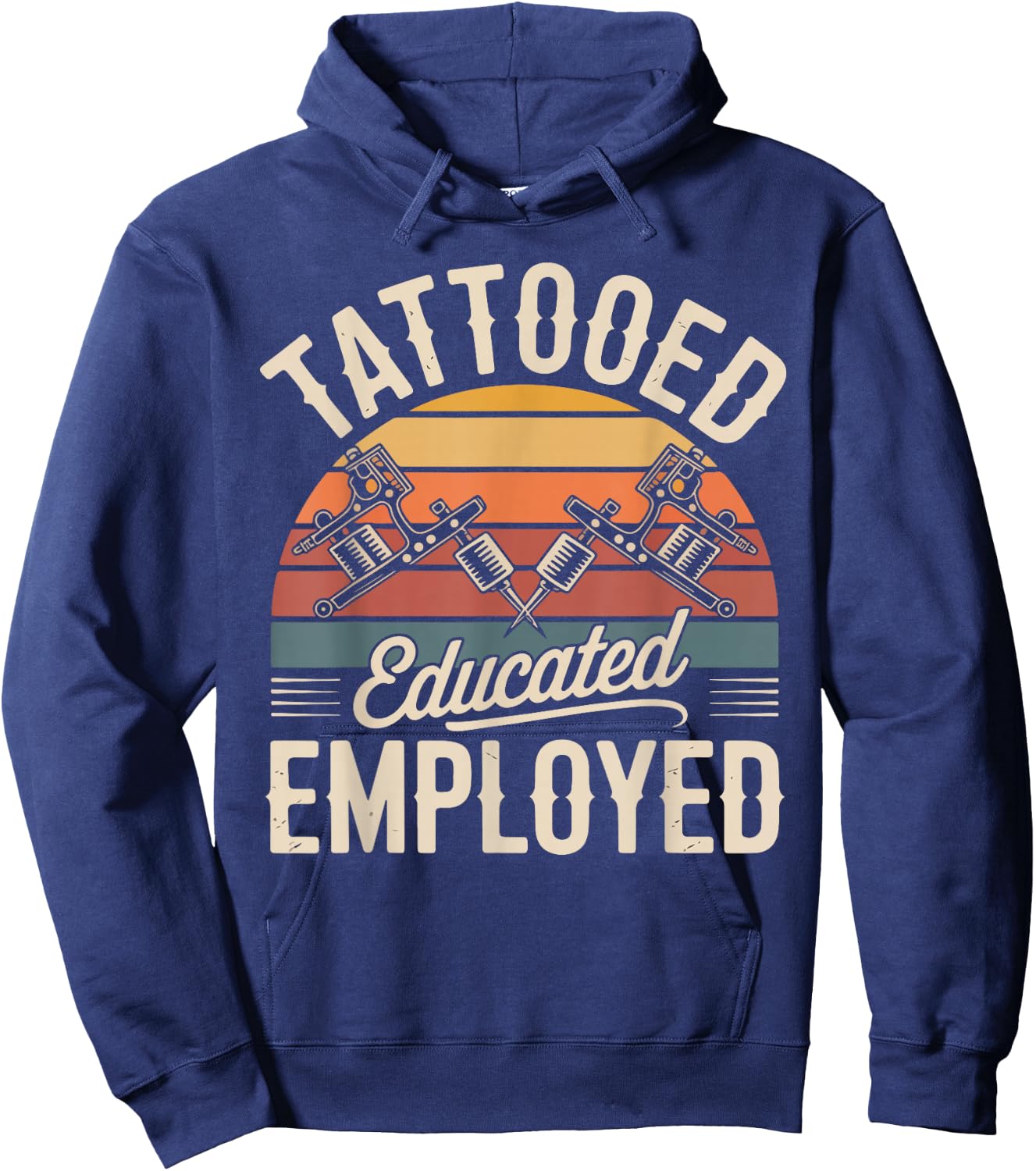 Tattooed Educated Employed Design Hoodie - Hoodie | Navy