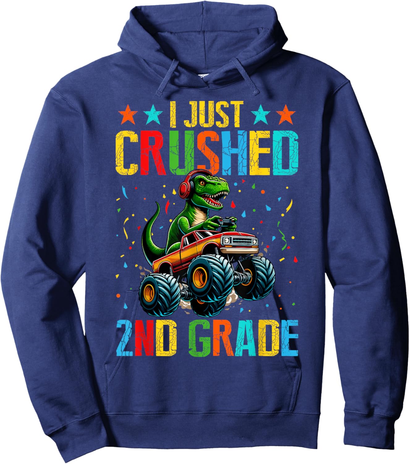I Just Crushed 2nd Grade Dinosaur T-rex Monster Truck Boy Hoodie - Hoodie | Navy